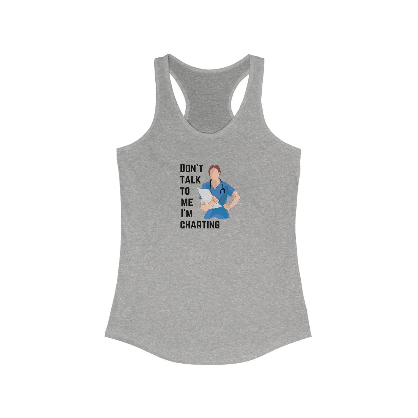 "Don't Talk to Me I'm Charting" Women's Tank