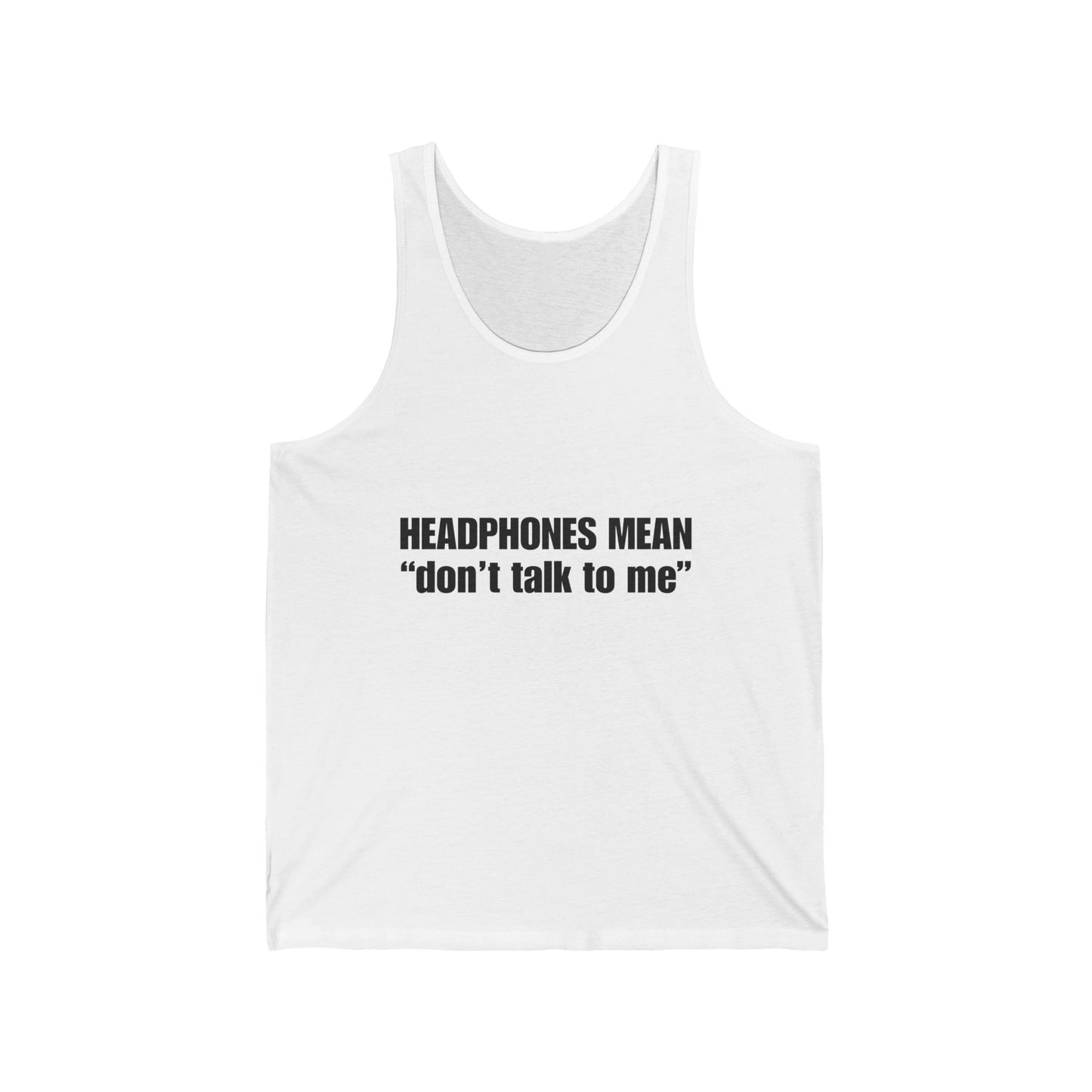 "Headphones Mean Don't Talk to Me" Men's Tank