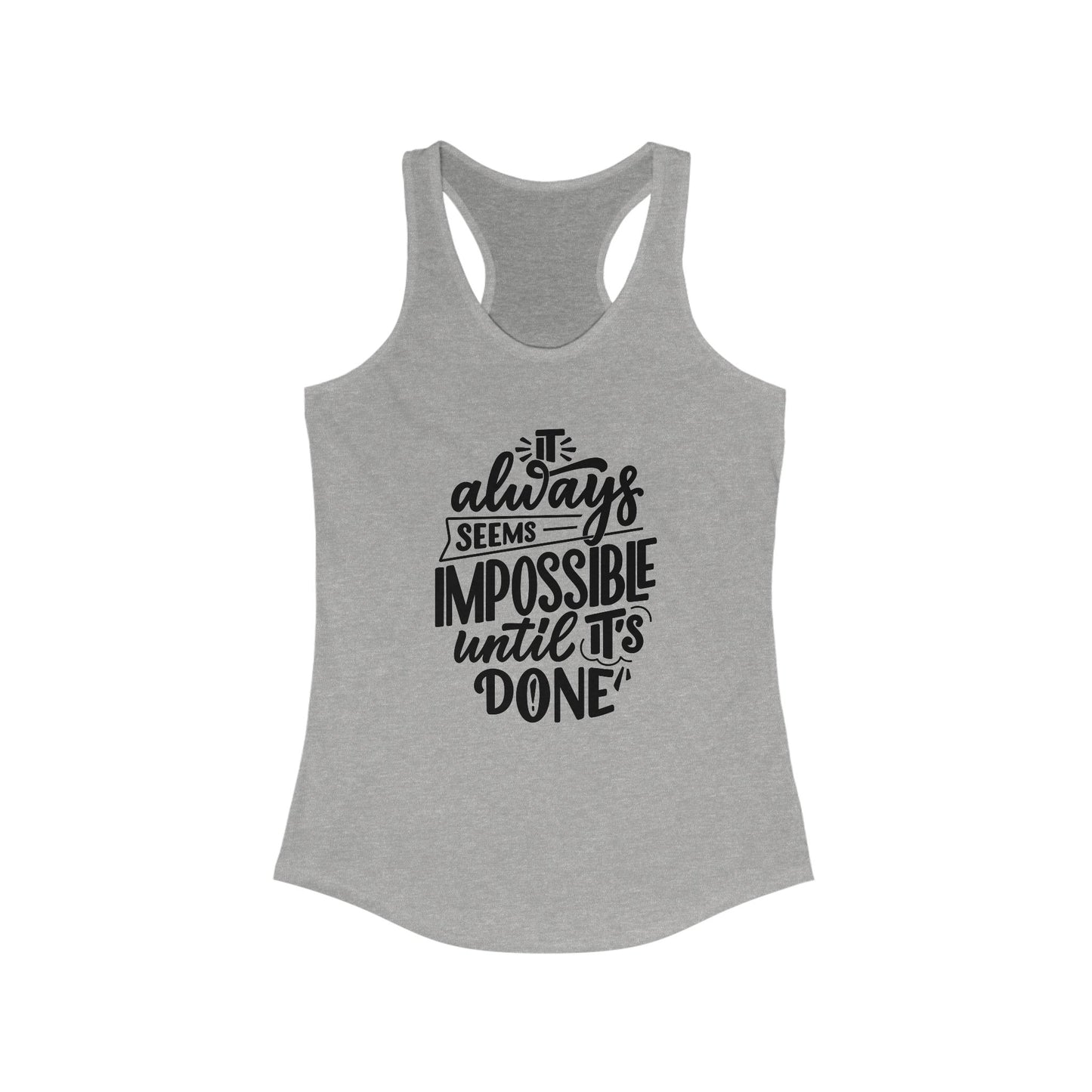 Impossible Until Done Women's Tank