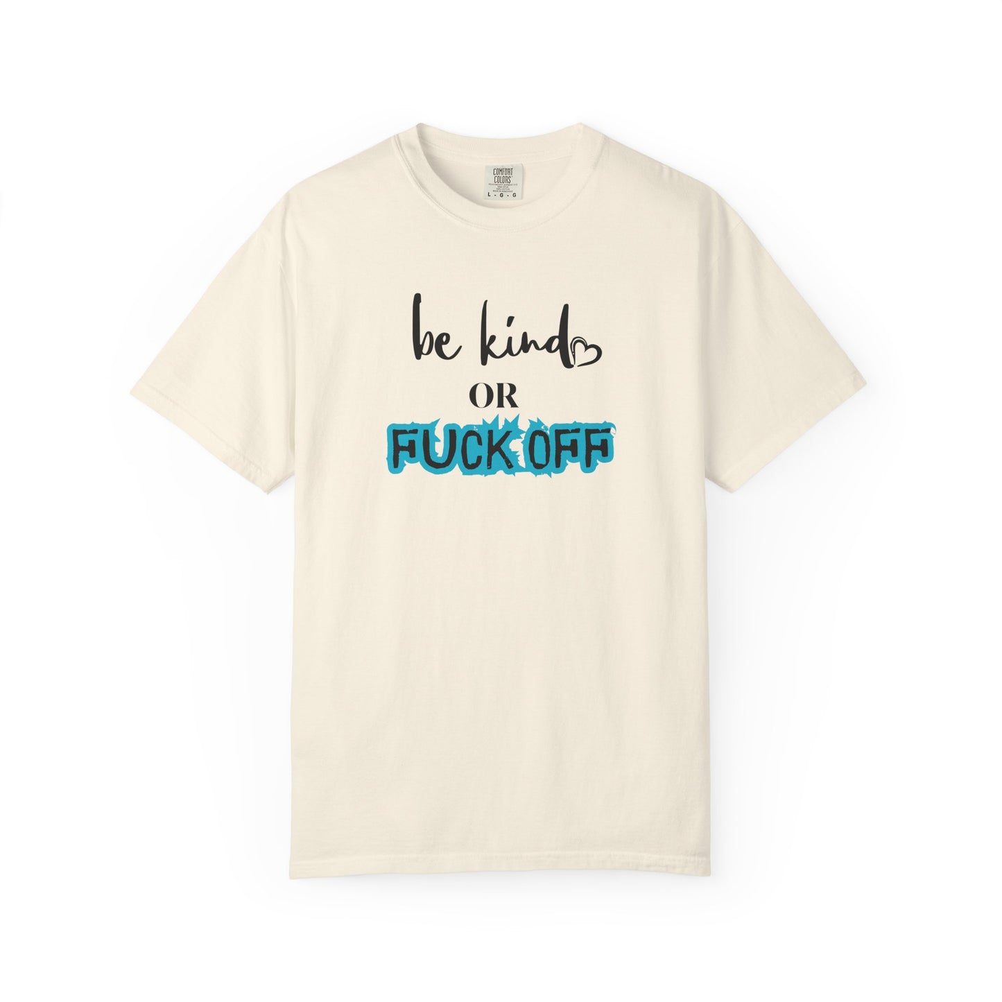 Be Kind or Fuck Off Women's T-Shirt