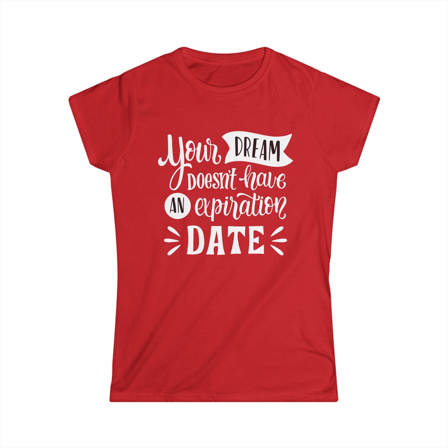 Dream Expiry Women's Semi Fitted T-Shirt