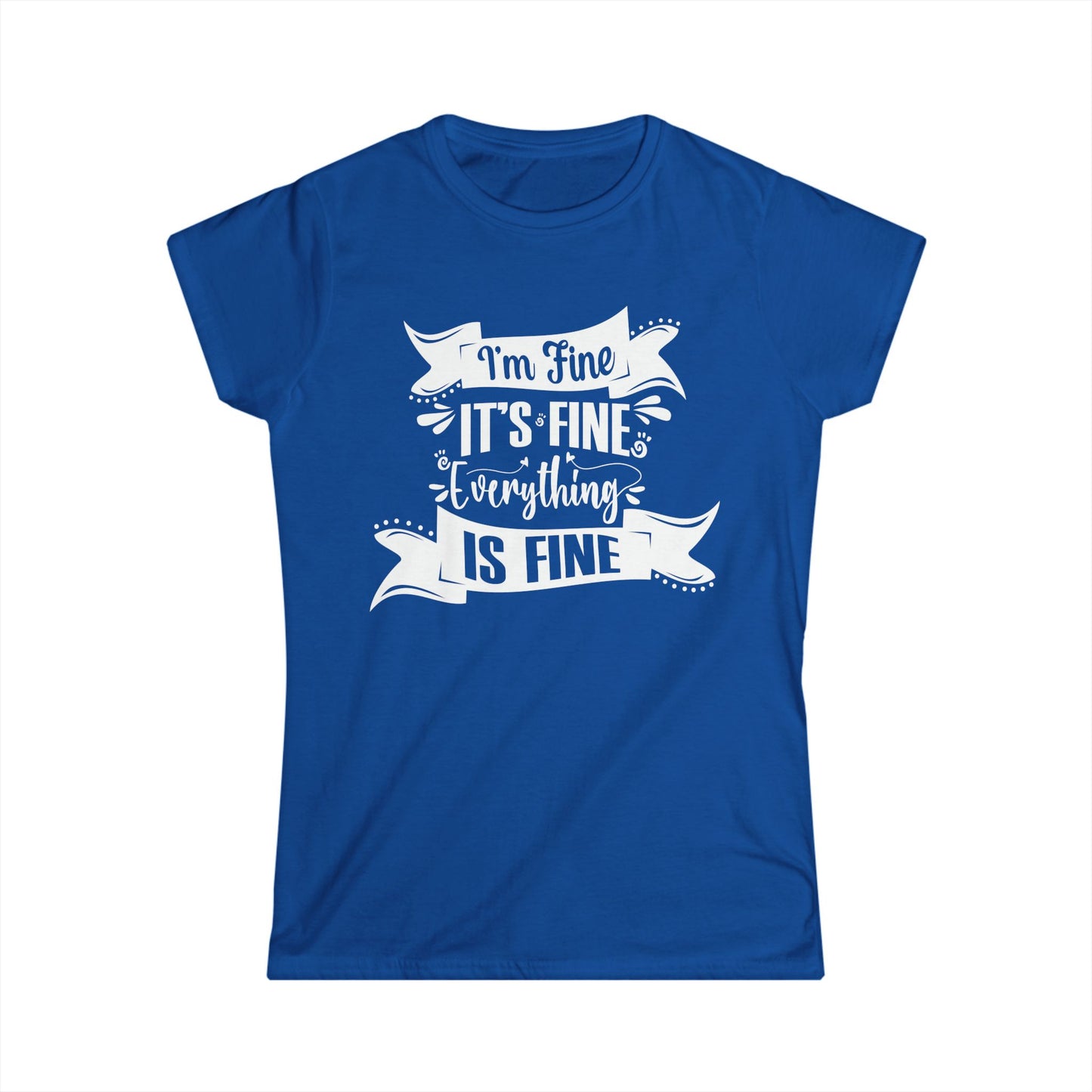 I'm Fine Women's Semi Fitted T-Shirt