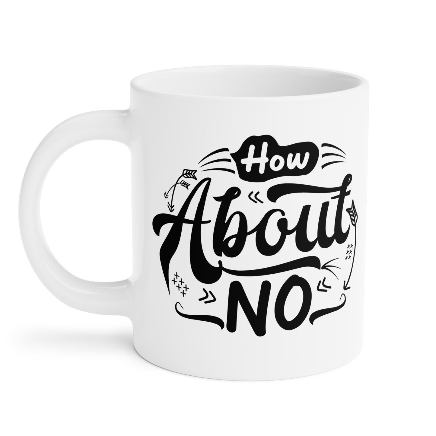 How About No Mug