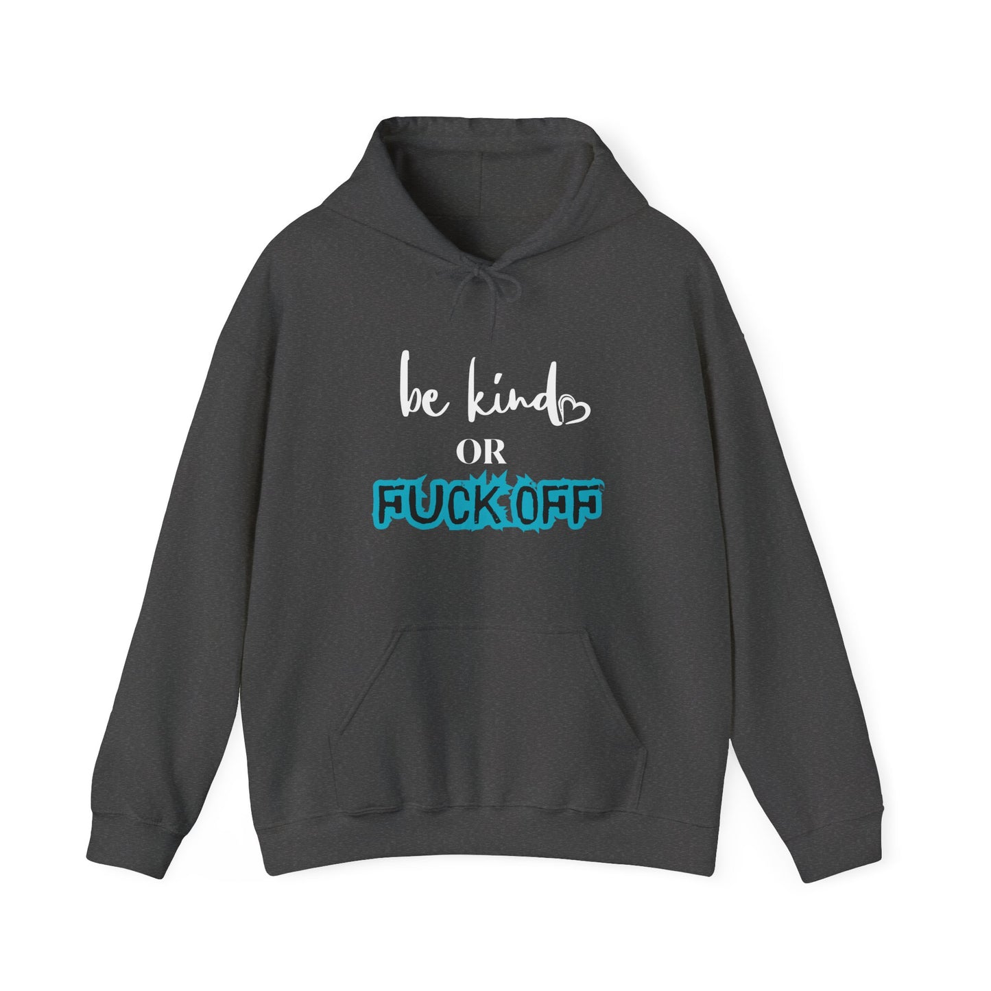 Be Kind or Fuck Off Women's Hoodie