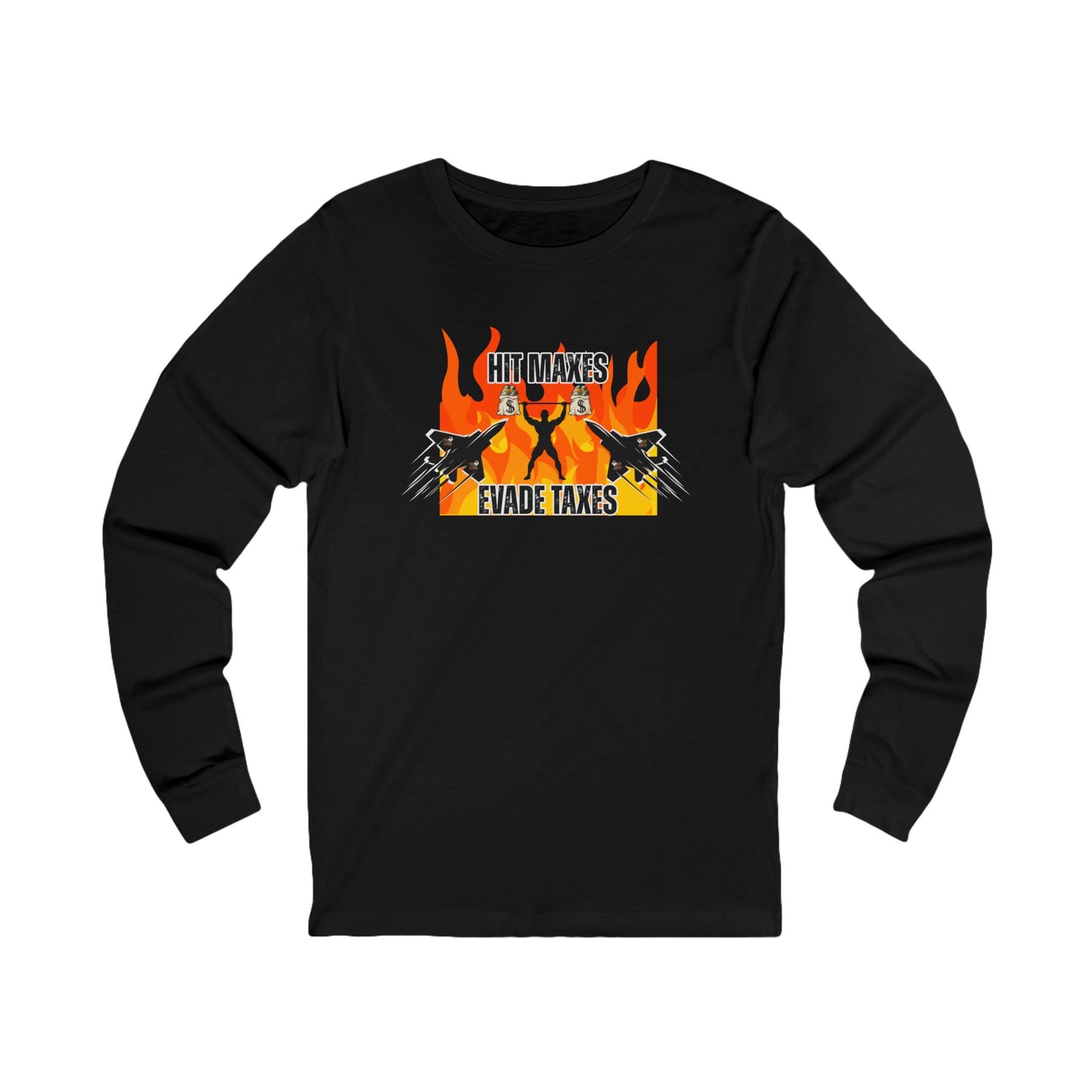 Hit Maxes Evade Taxes Men's Long Sleeve