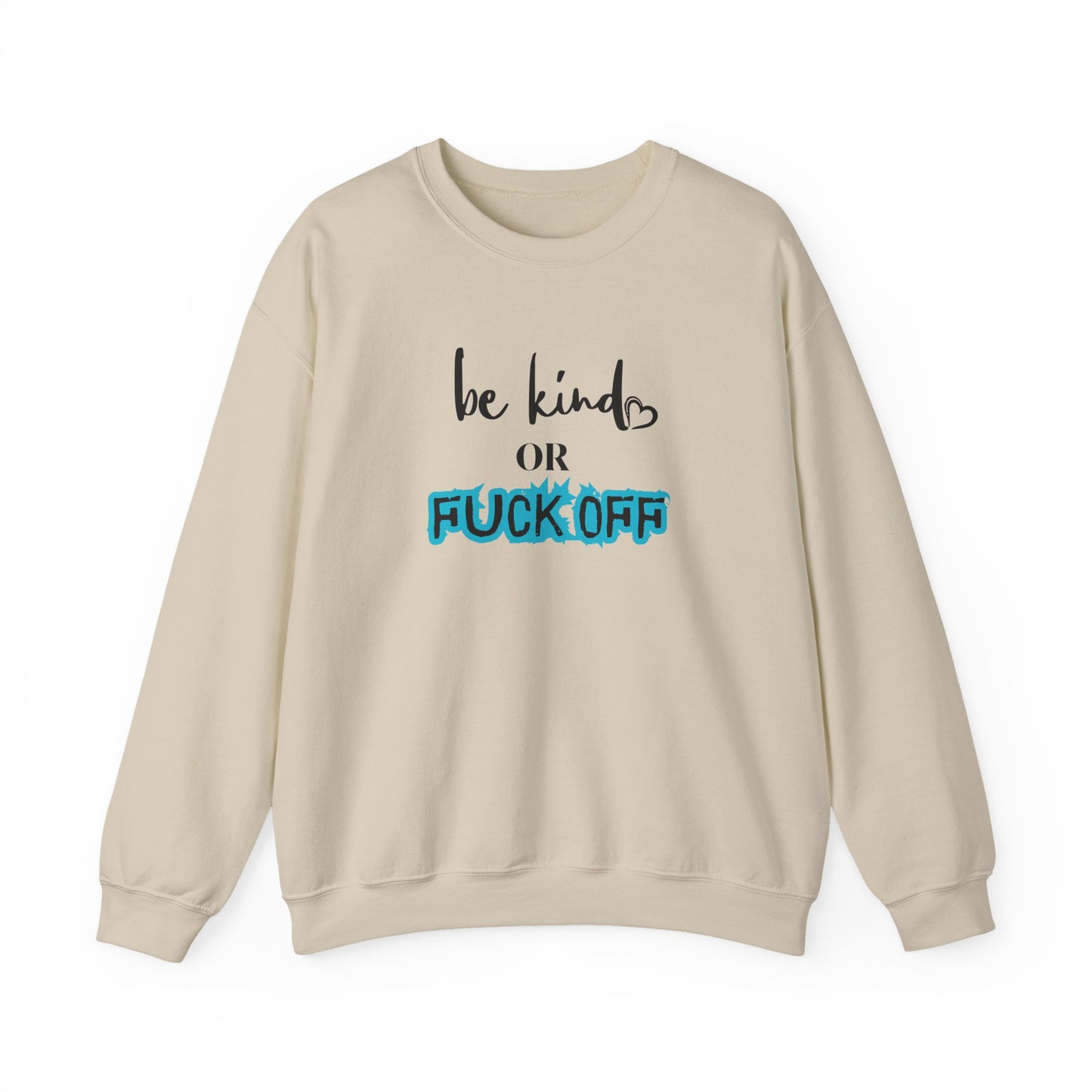 Be Kind or Fuck Off Women's Crewneck