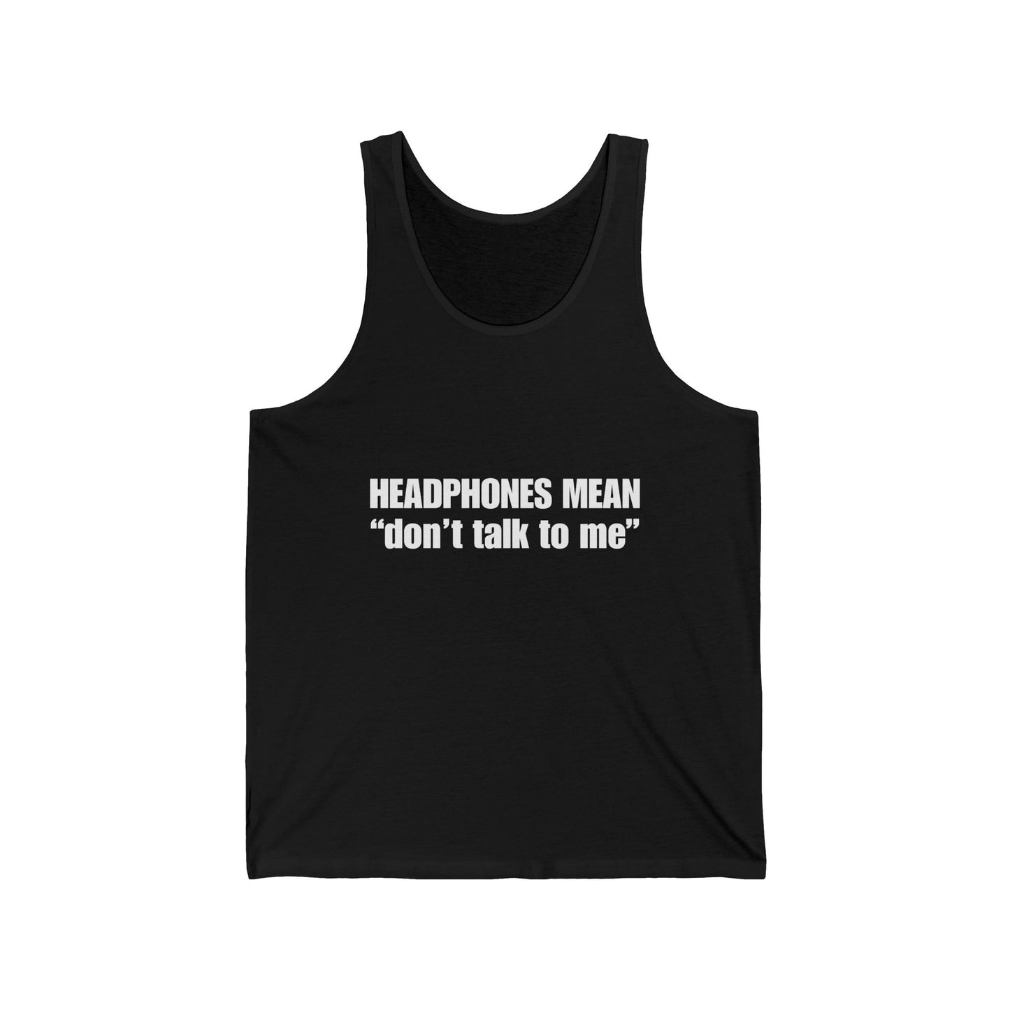 "Headphones Mean Don't Talk to Me" Men's Tank