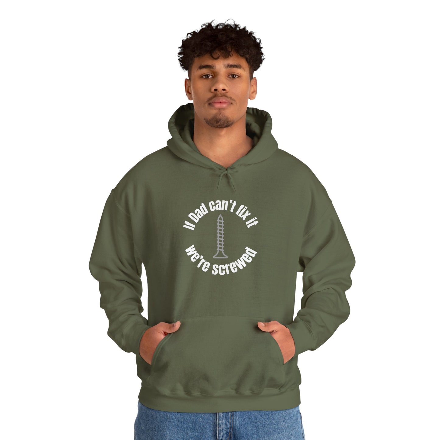 "If Dad Can't Fix It We're Screwed" Men's Hoodie