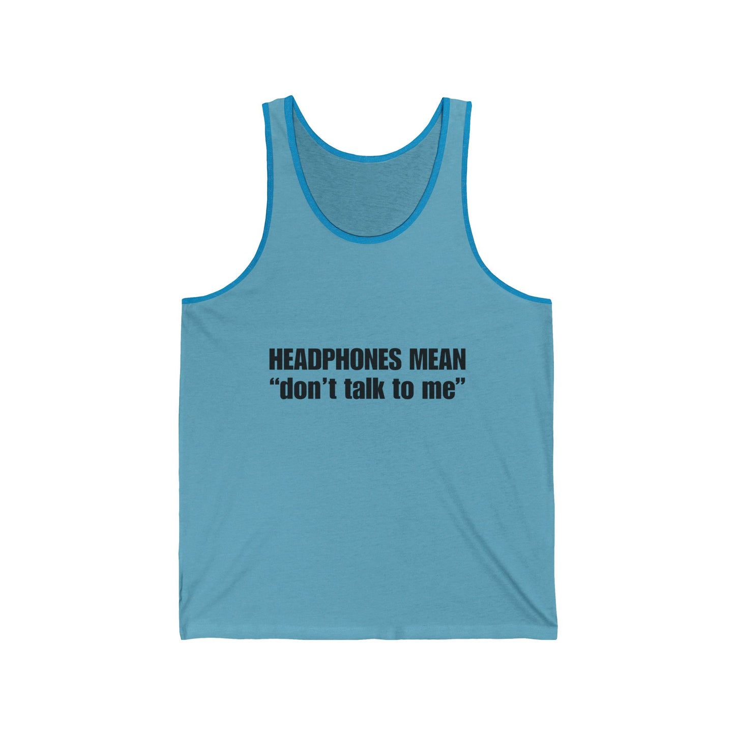"Headphones Mean Don't Talk to Me" Men's Tank