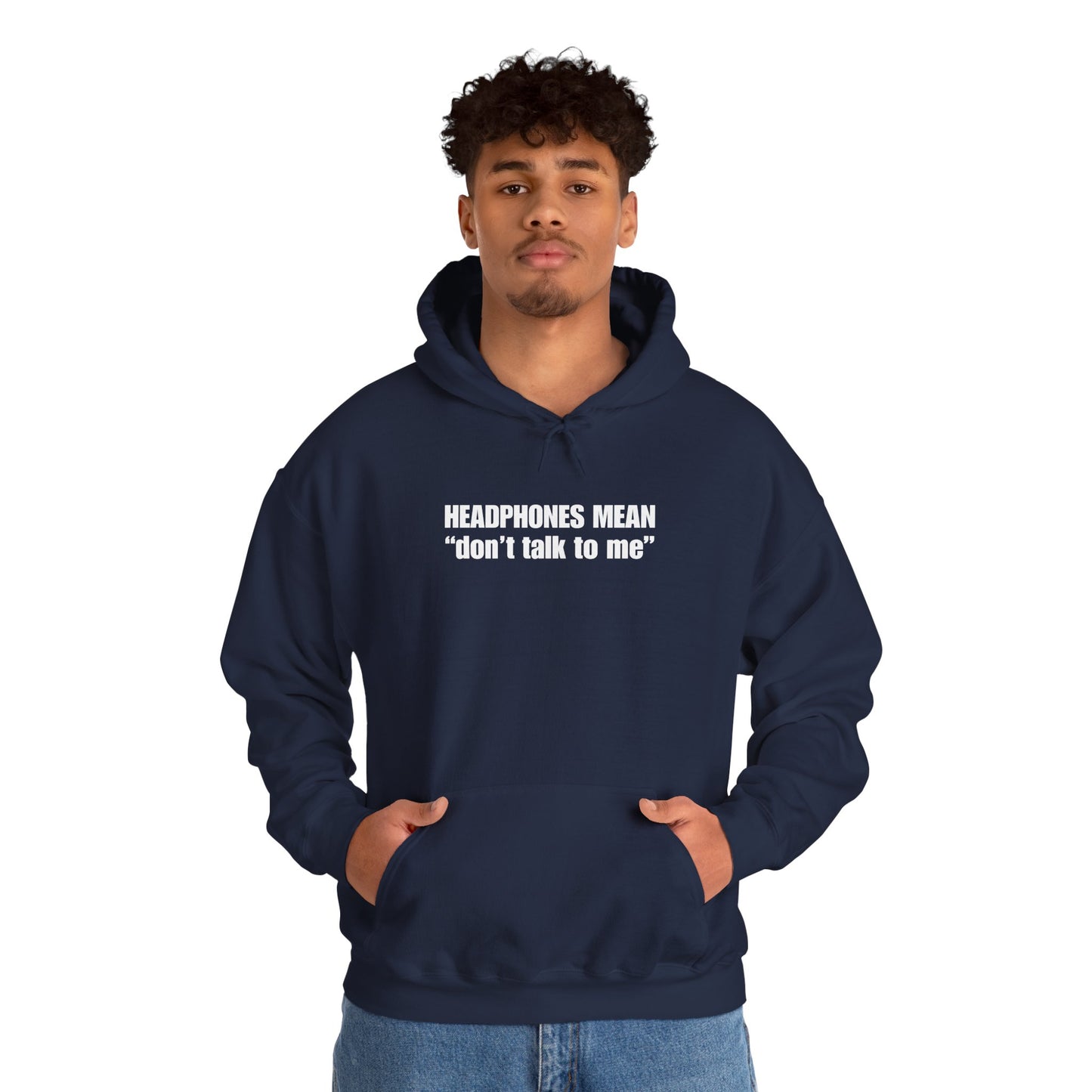 "Headphones Mean Don't Talk to Me" Men's Hoodie