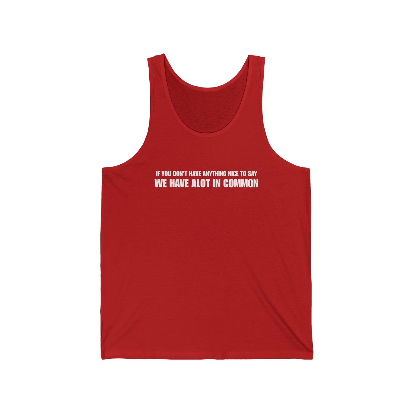 "If You Don't Have Anything Nice to Say" Men's Tank