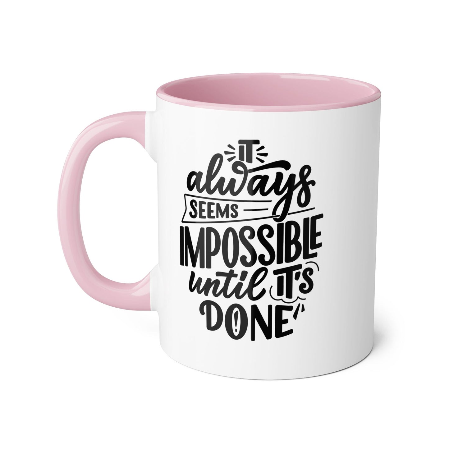 Impossible Until Done 2 Tone Mug