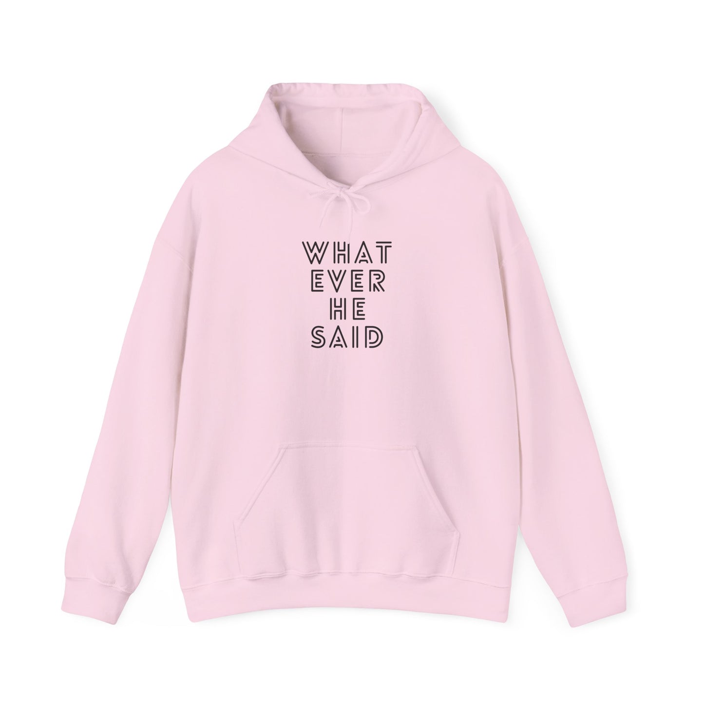 'Whatever He Said' Women's Hoodie