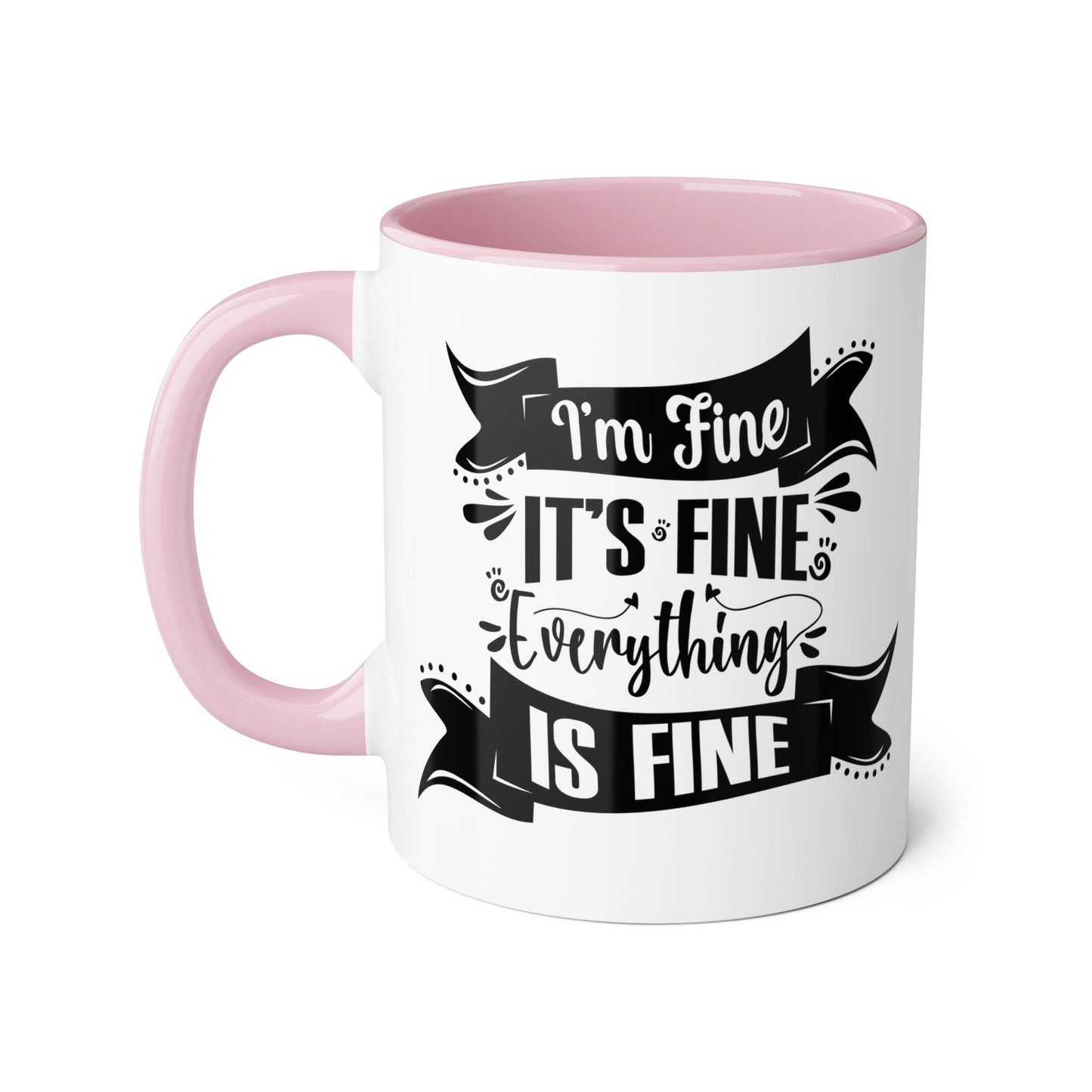 I'm Fine 2 Tone Mug