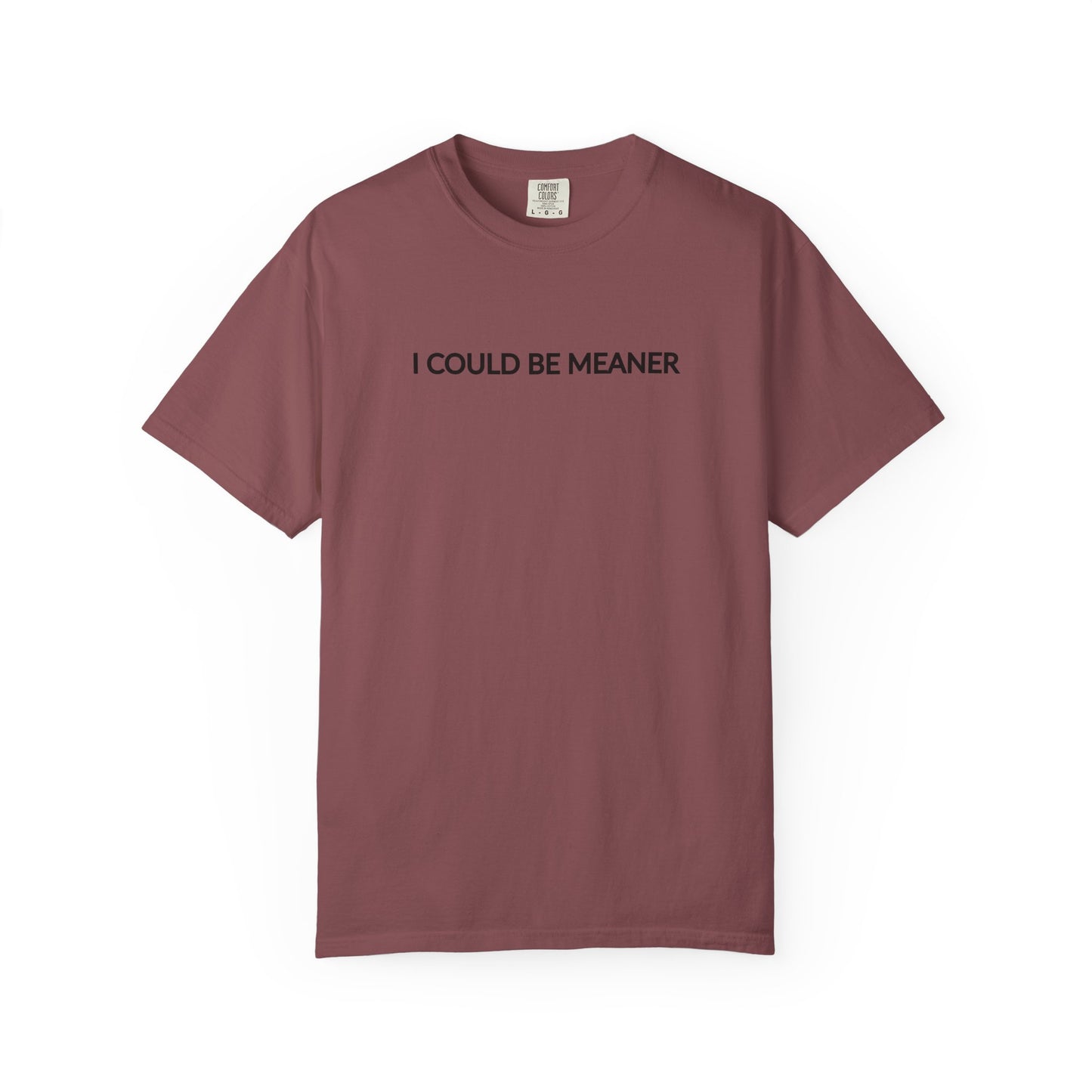 "I Could Be Meaner" Women's T-Shirt