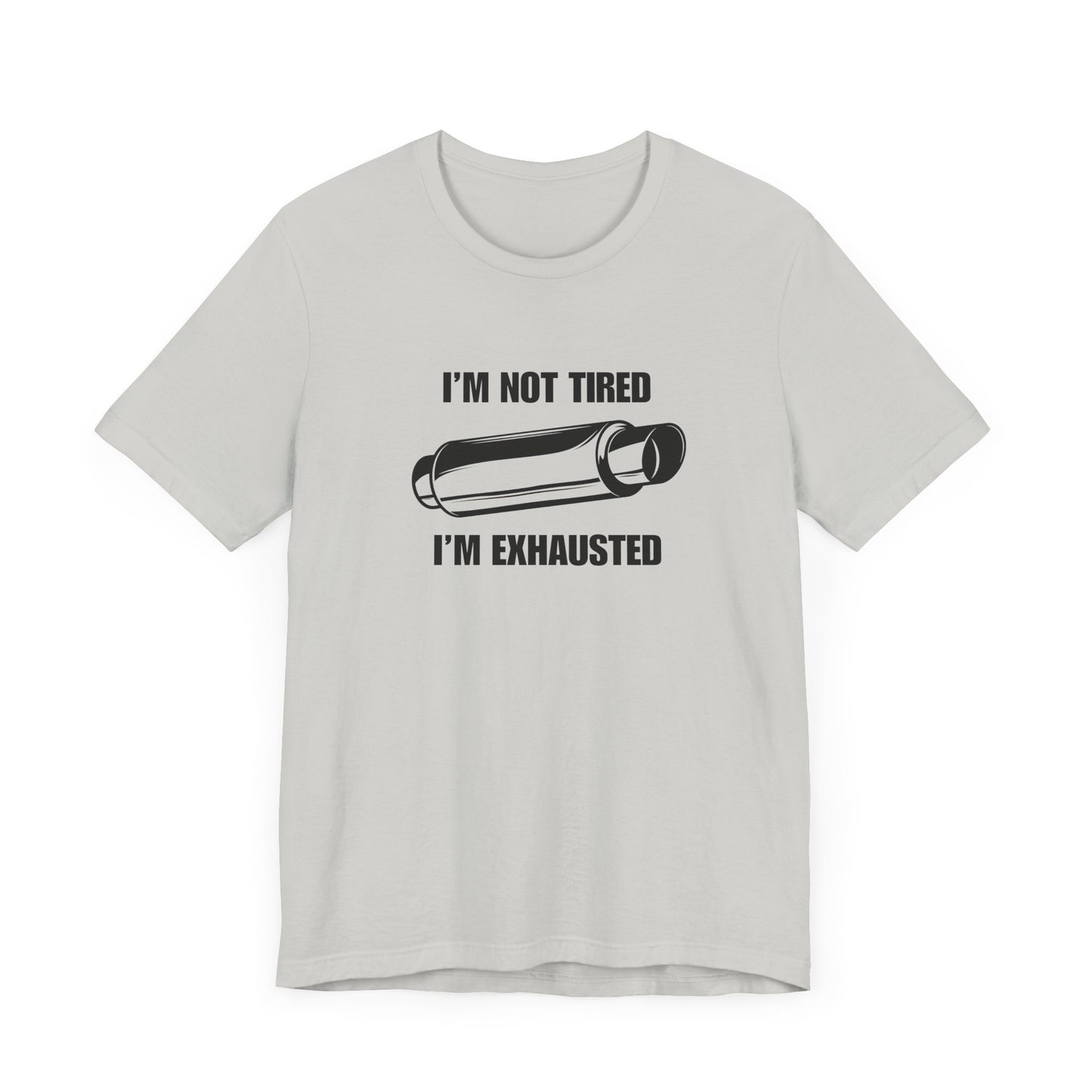 "I'm Exhausted" Men's T-Shirt