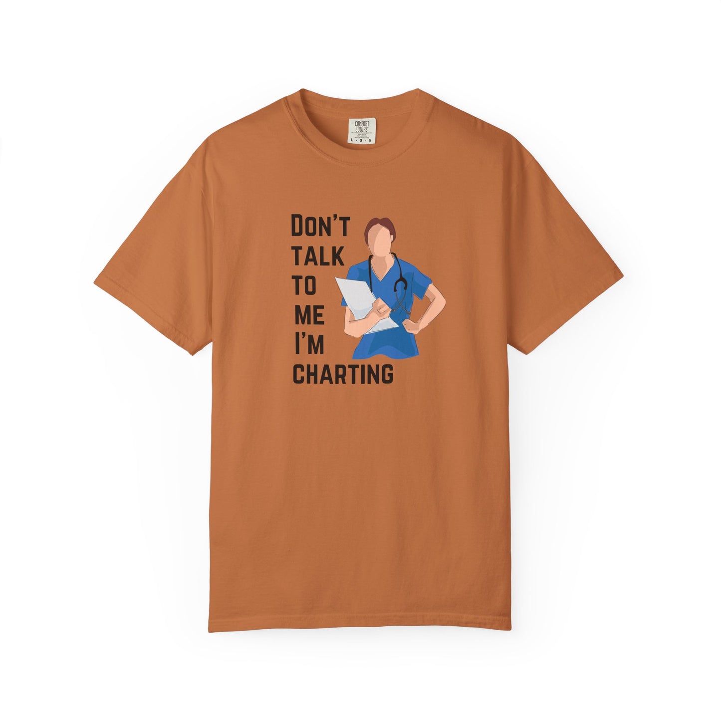 "Don't Talk to Me I'm Charting" Women's T-Shirt