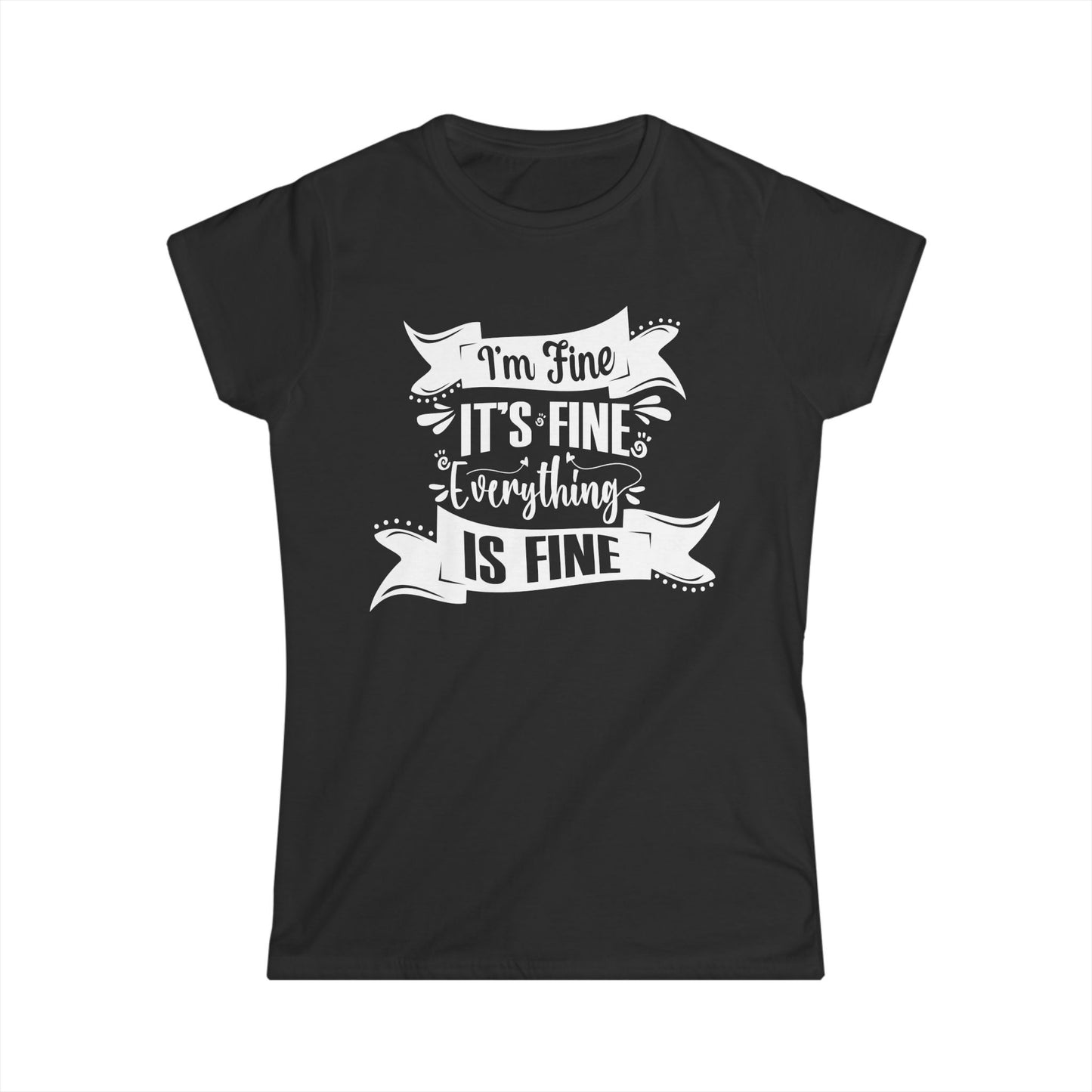 I'm Fine Women's Semi Fitted T-Shirt
