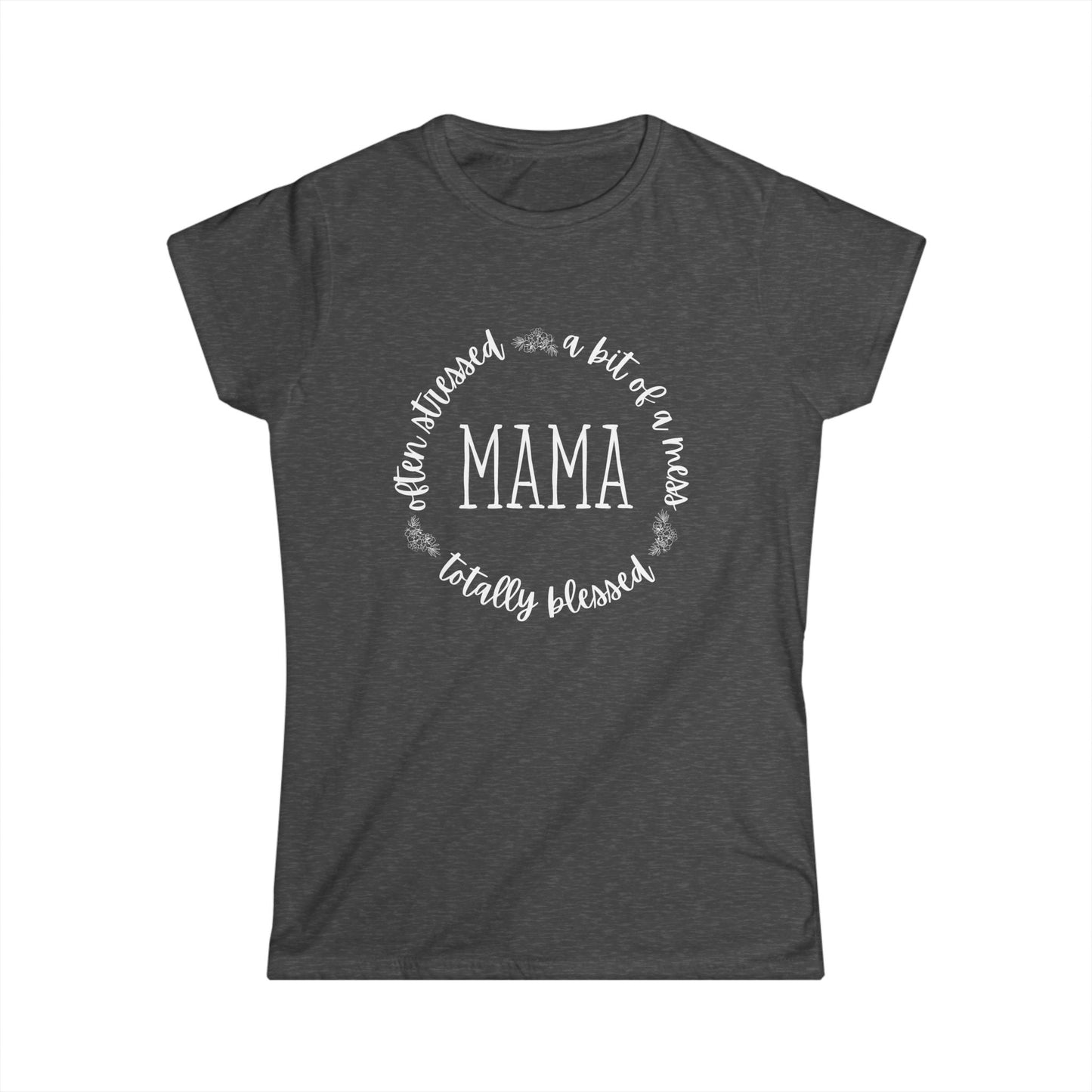Mama Life Women's Semi Fitted T-Shirt