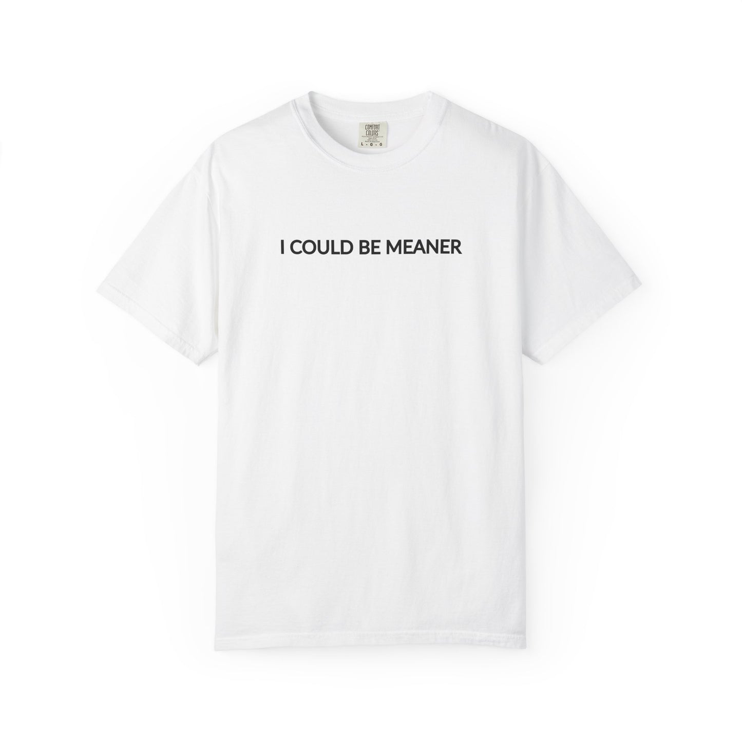 "I Could Be Meaner" Women's T-Shirt