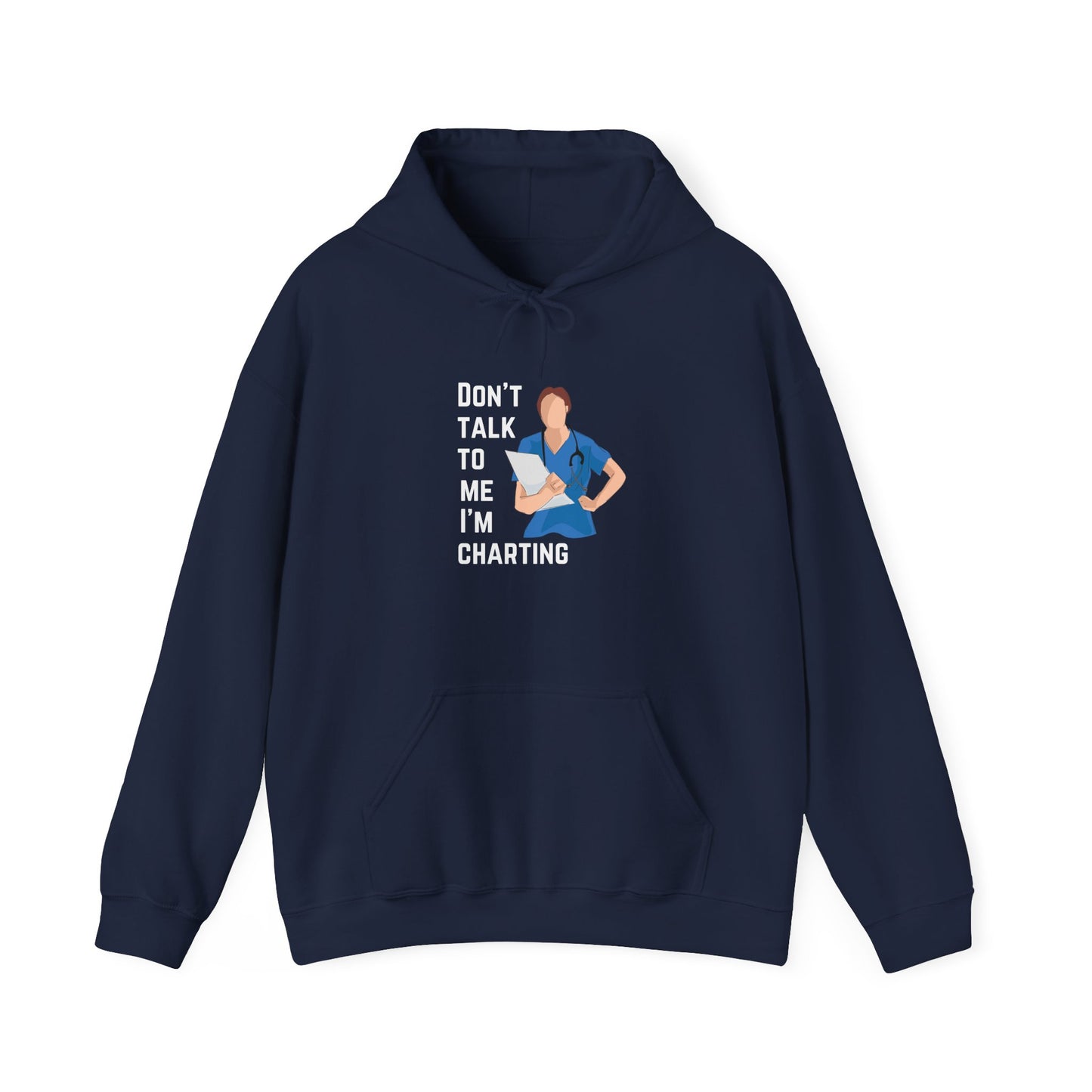 "Don't Talk to Me I'm Charting" Women's Hoodie