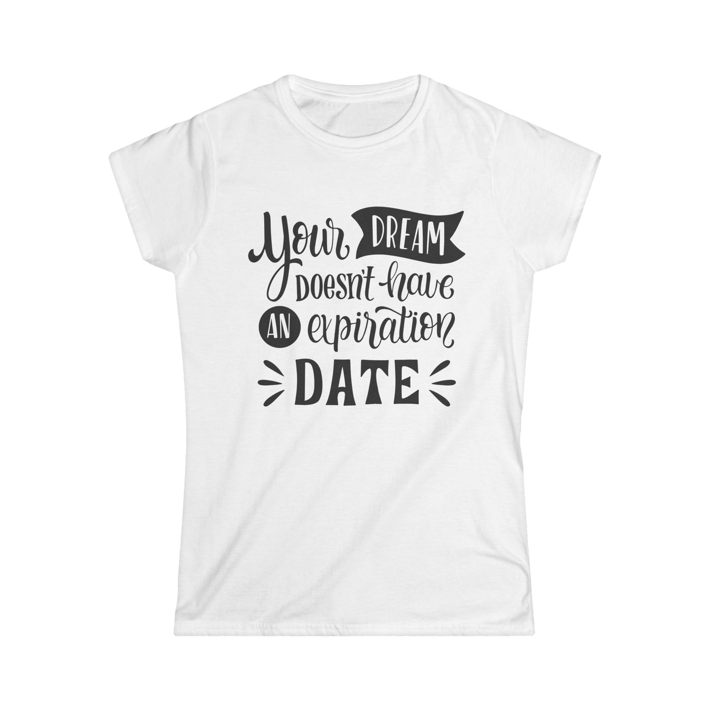 Dream Expiry Women's Semi Fitted T-Shirt