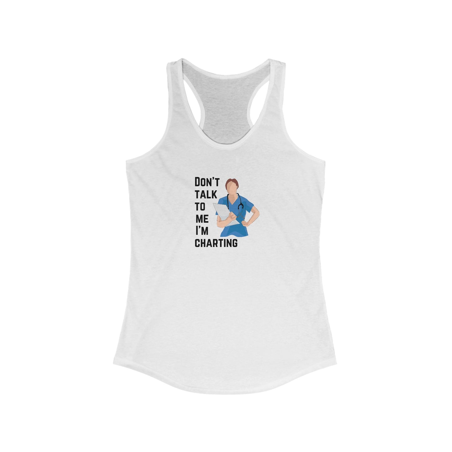 "Don't Talk to Me I'm Charting" Women's Tank