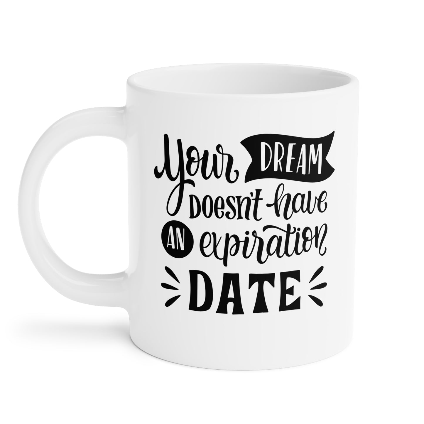 Dream Expiry Mug