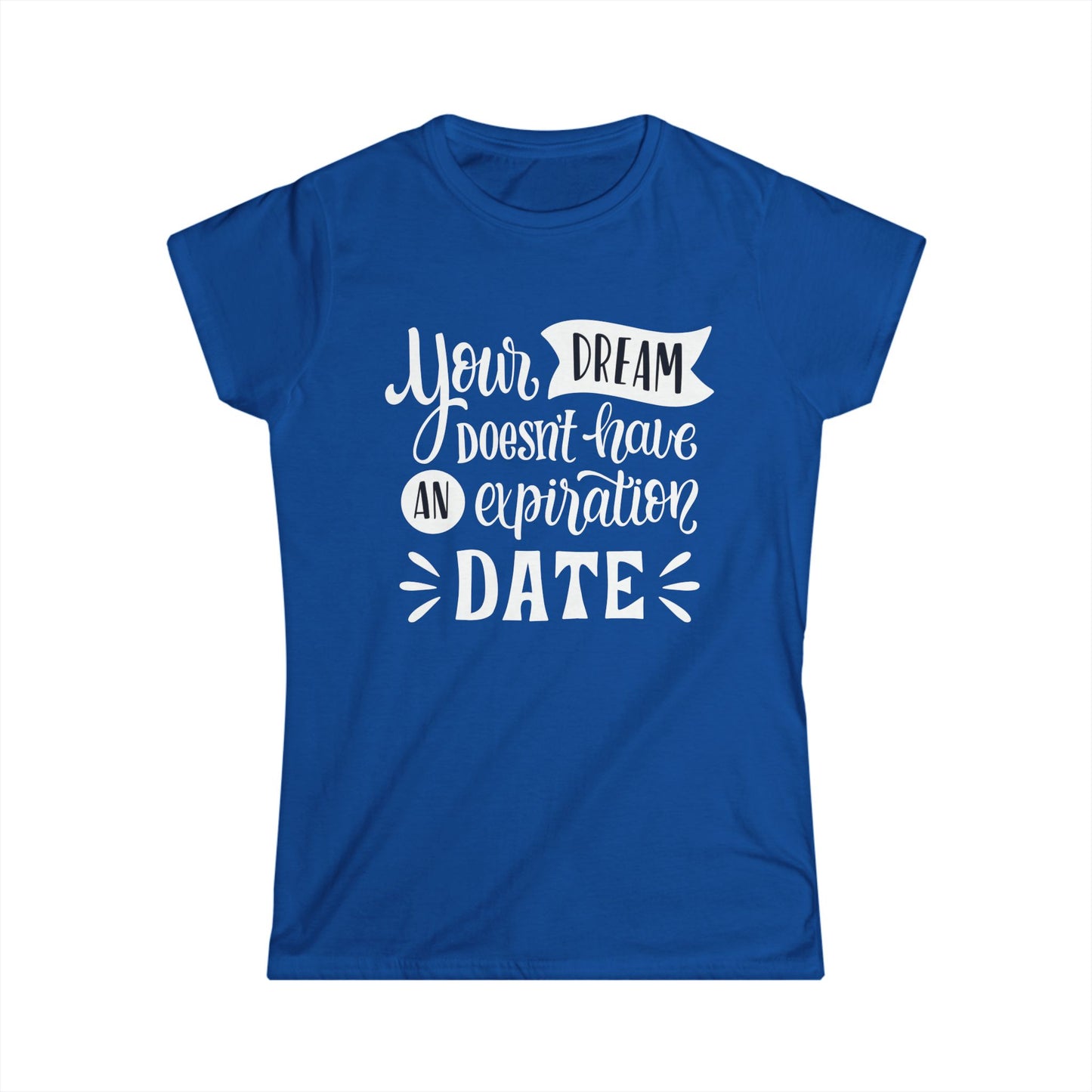 Dream Expiry Women's Semi Fitted T-Shirt