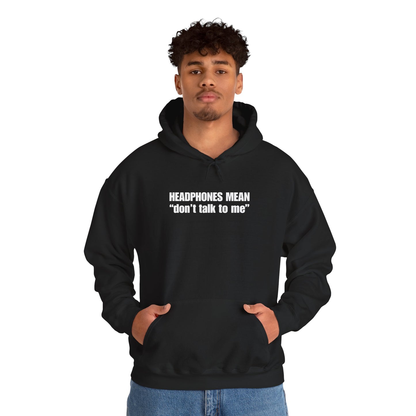 "Headphones Mean Don't Talk to Me" Men's Hoodie
