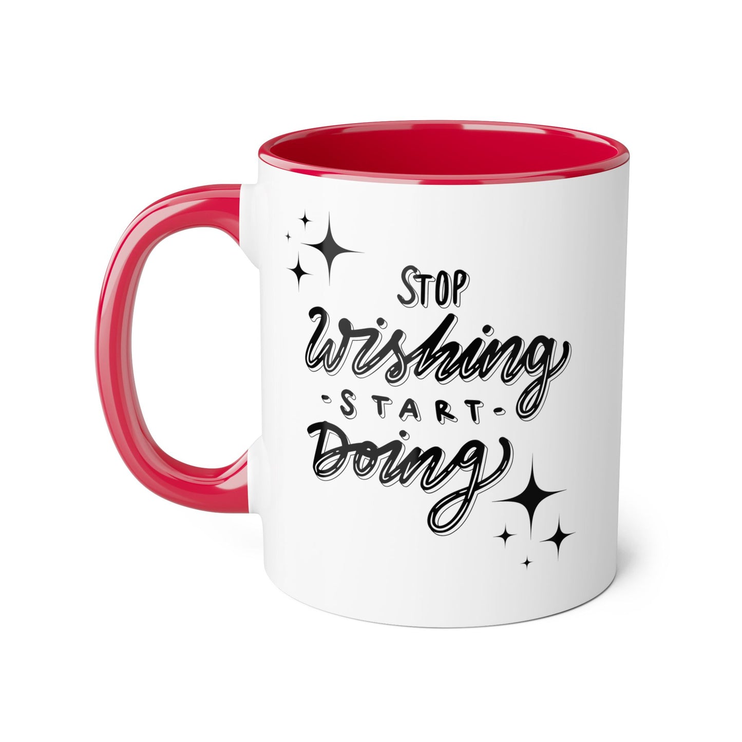 Stop Wishing, Start Doing 2 Tone Mug