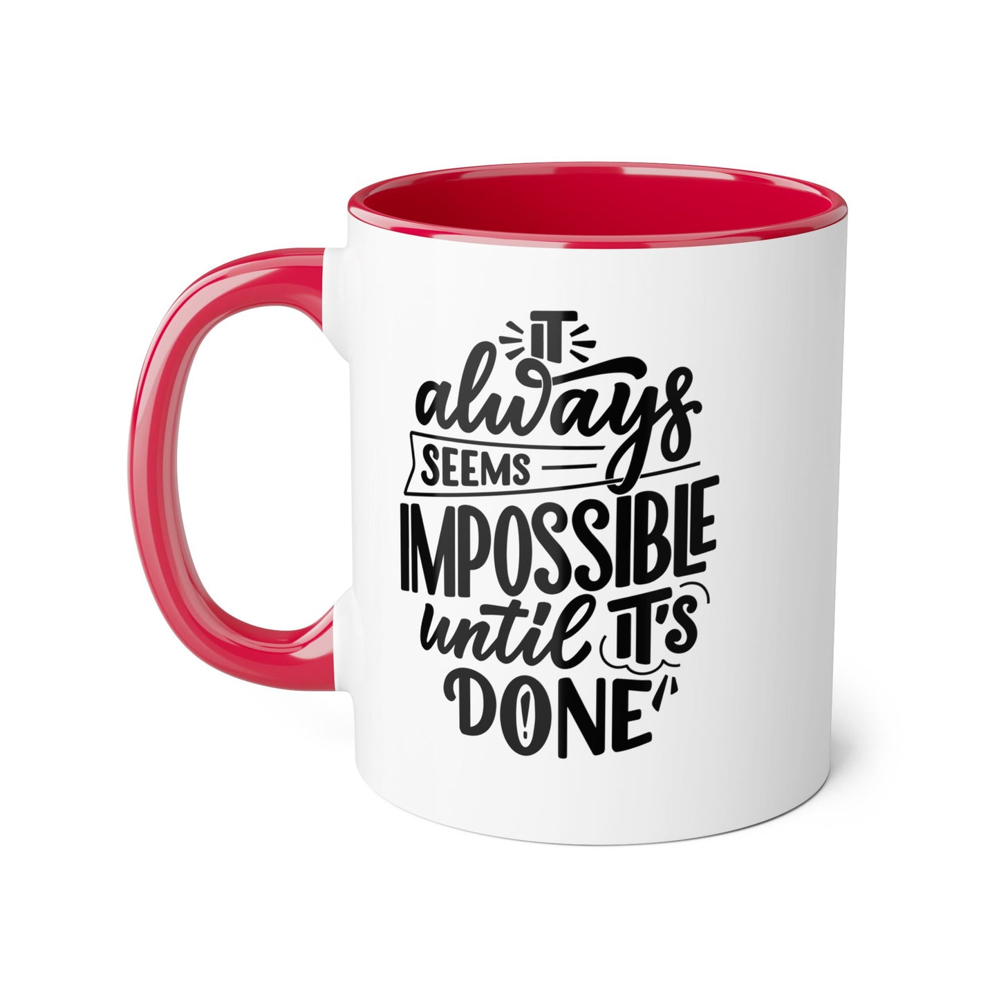 Impossible Until Done 2 Tone Mug