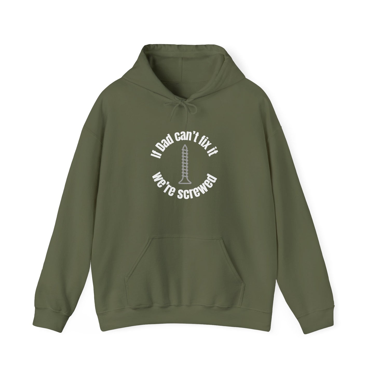 "If Dad Can't Fix It We're Screwed" Men's Hoodie