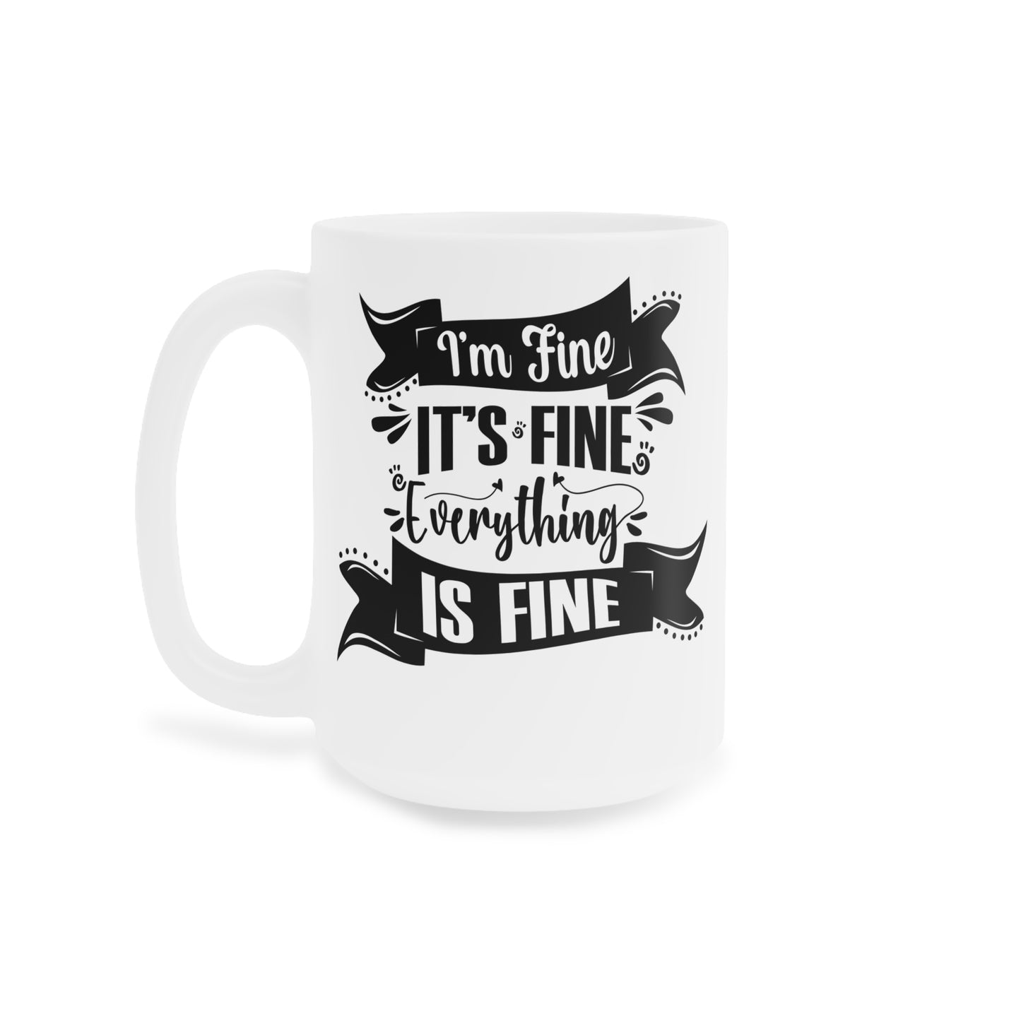 I'm Fine Mug