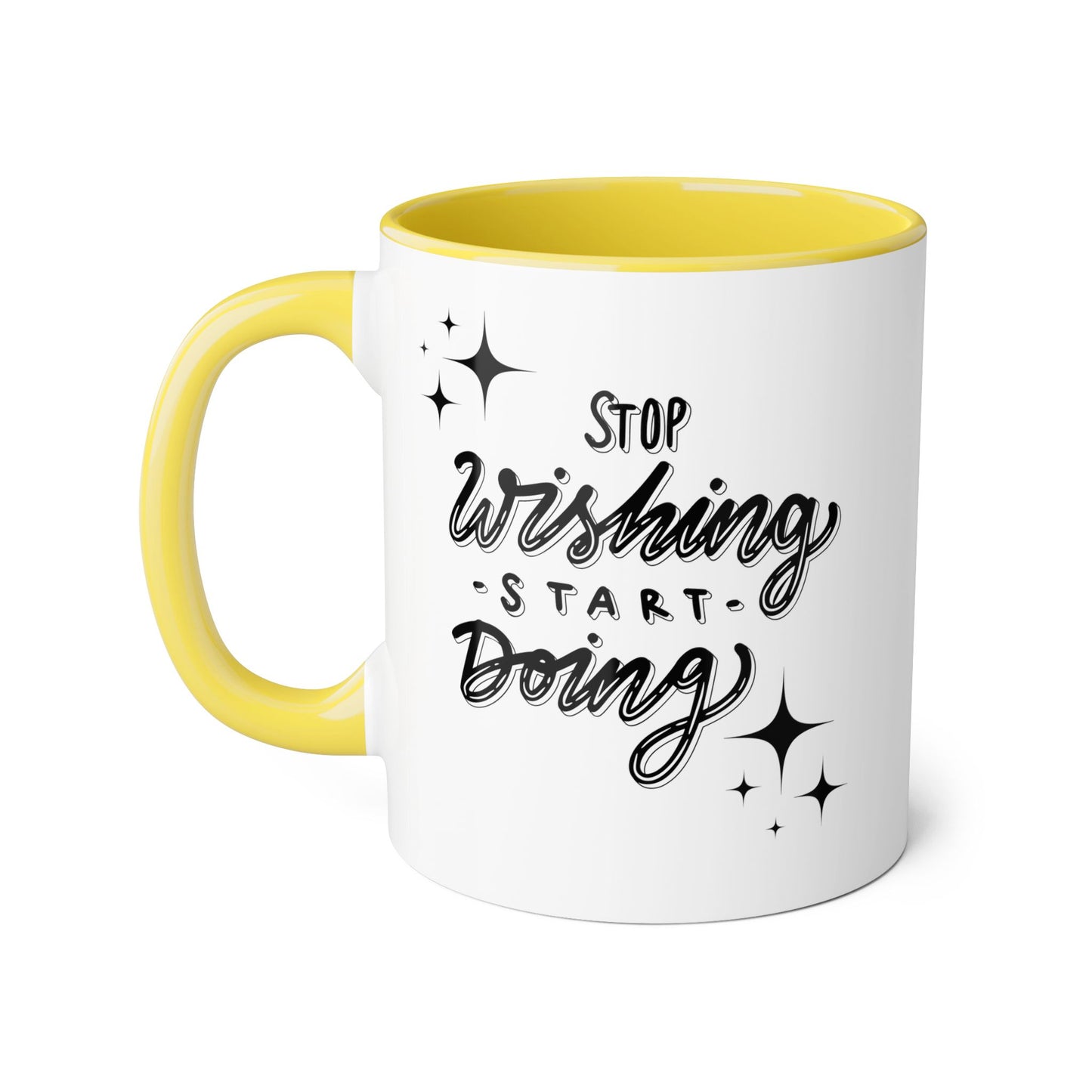 Stop Wishing, Start Doing 2 Tone Mug