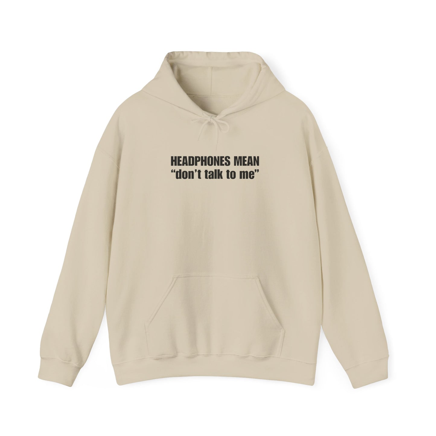 "Headphones Mean Don't Talk to Me" Men's Hoodie