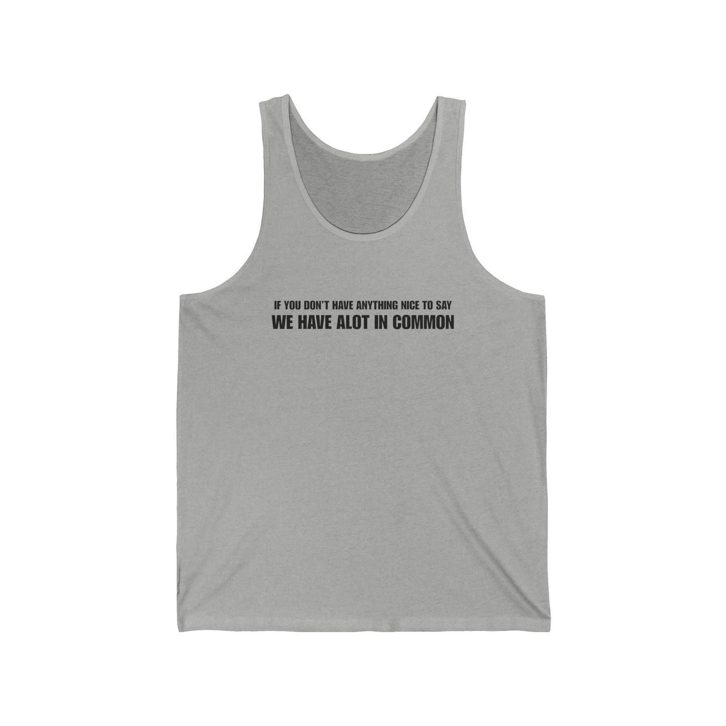 "If You Don't Have Anything Nice to Say" Men's Tank