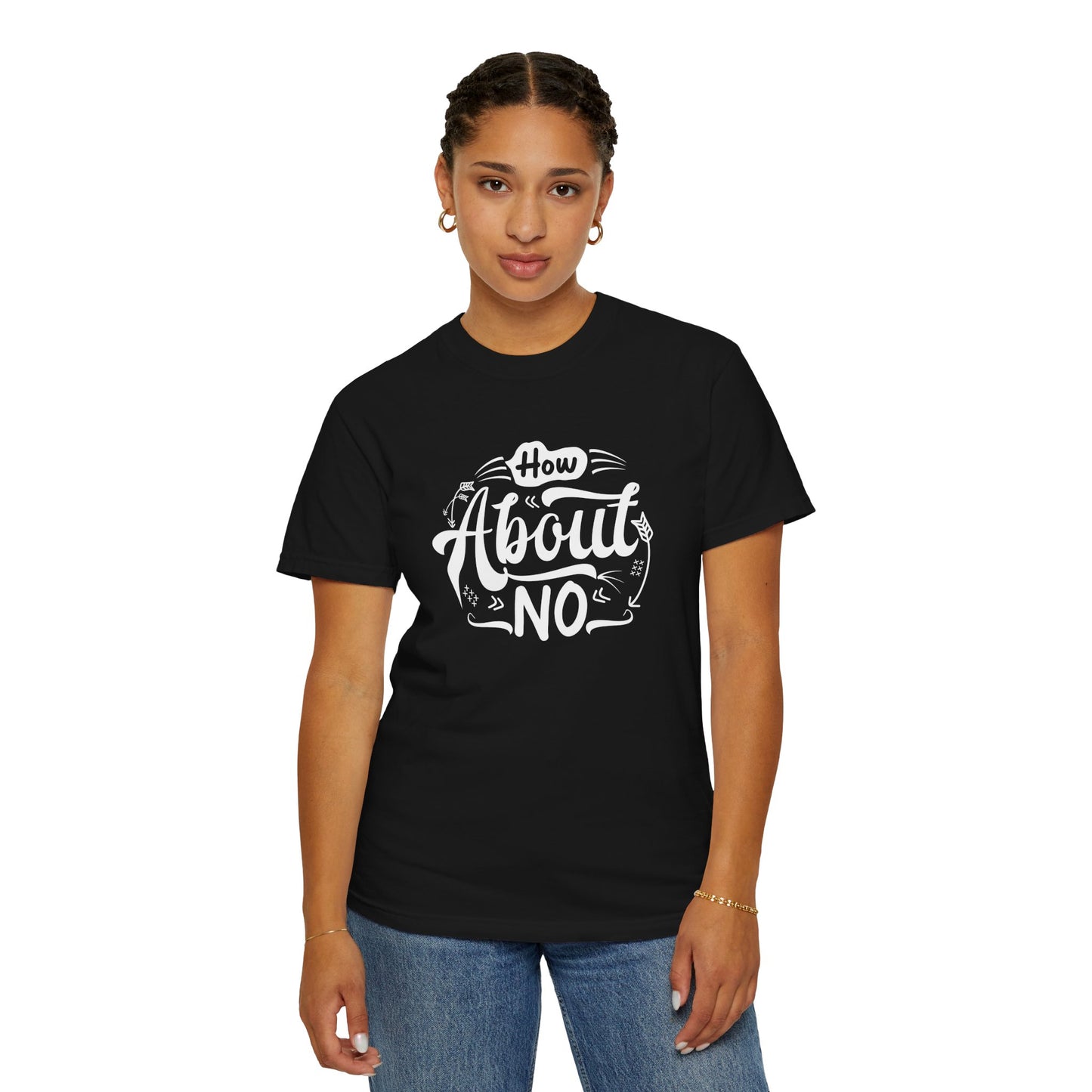 How About No Women's T-Shirt