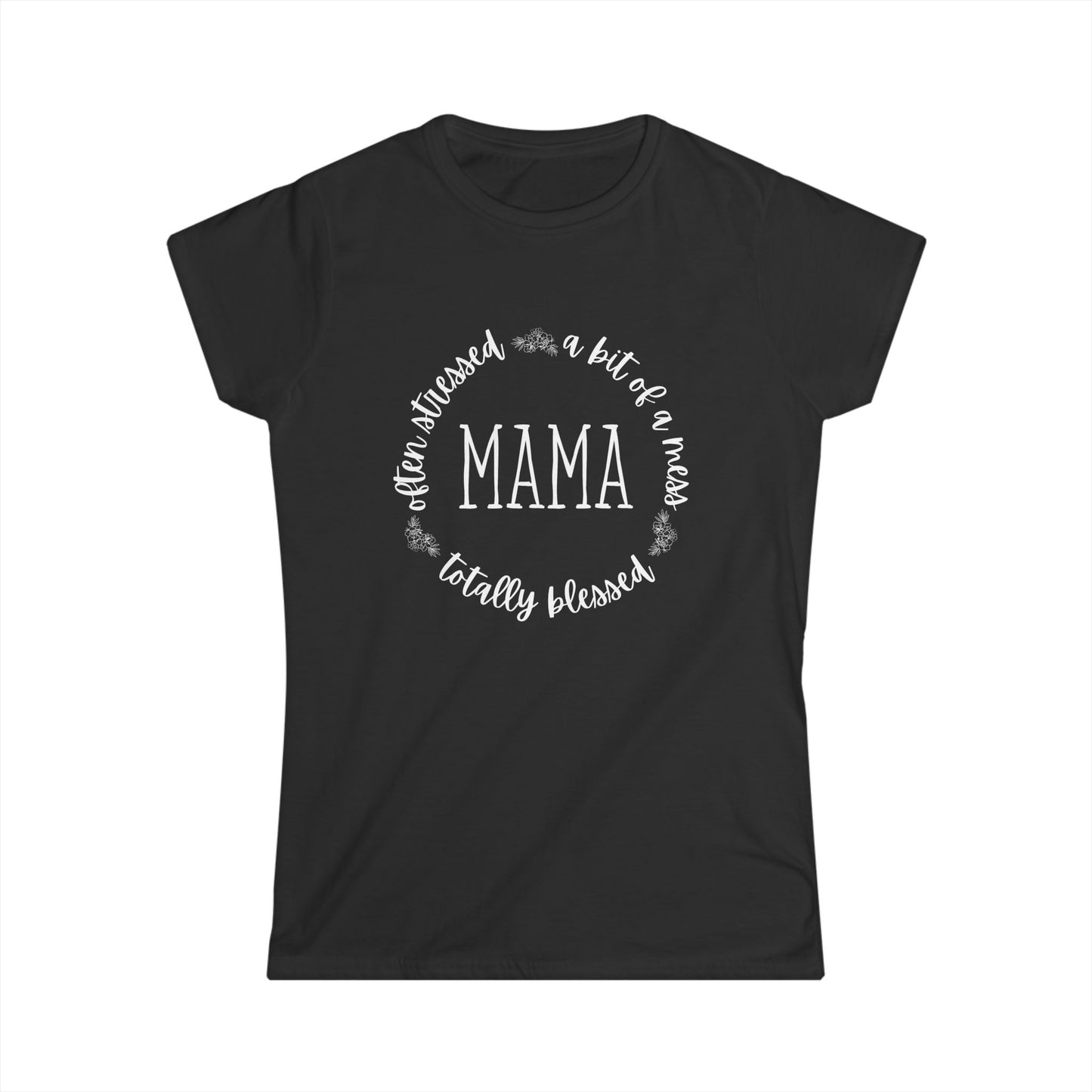Mama Life Women's Semi Fitted T-Shirt