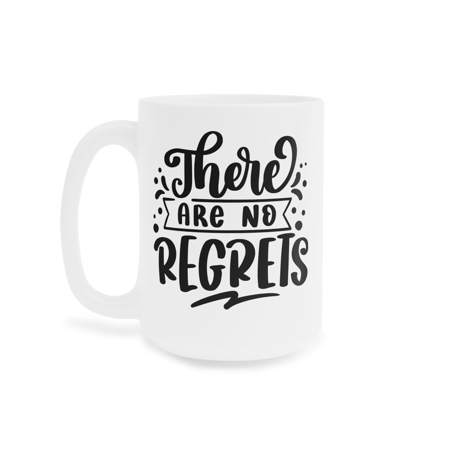 No Regrets Mug