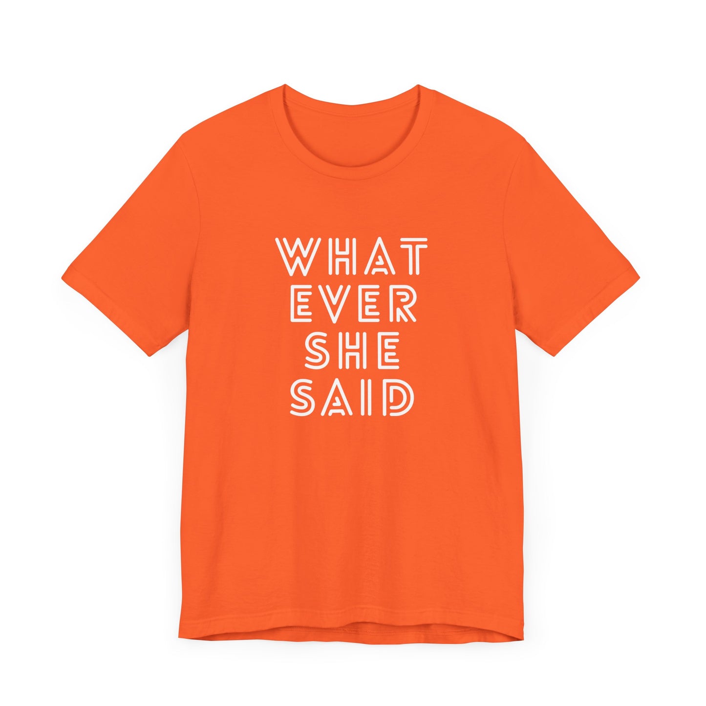 'Whatever She Said' Men's T-Shirt