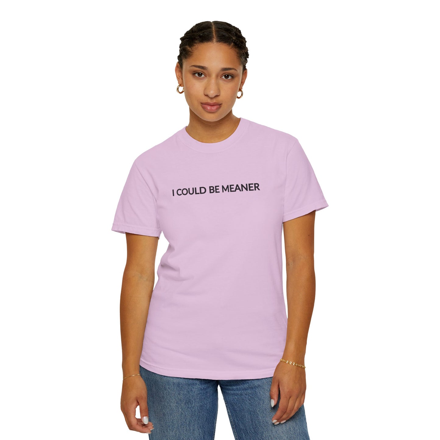 "I Could Be Meaner" Women's T-Shirt