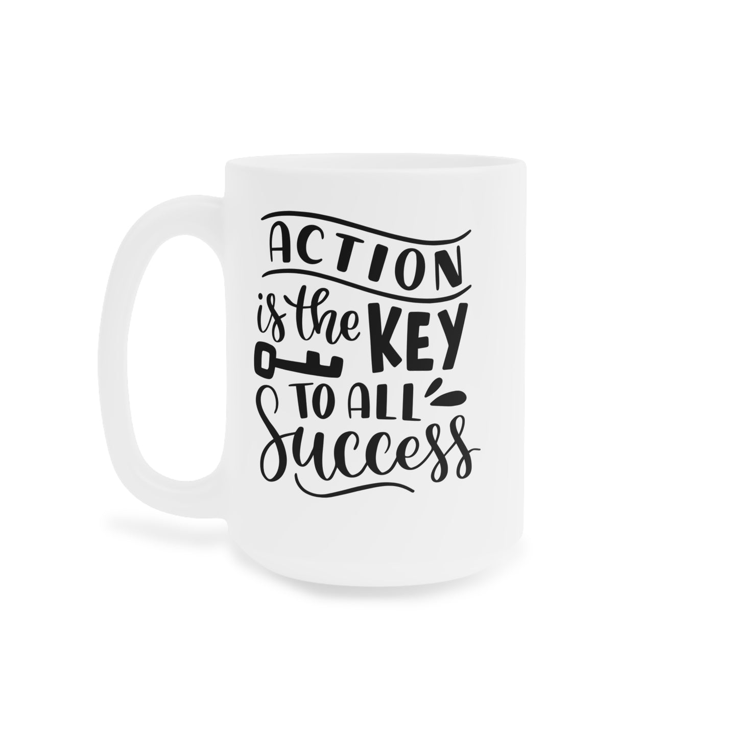 Action is Key to Success Mug