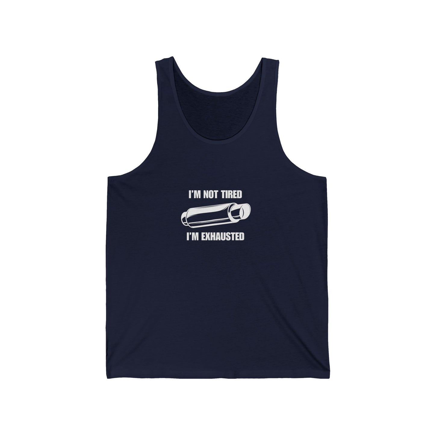 "I'm Exhausted" Men's Tank