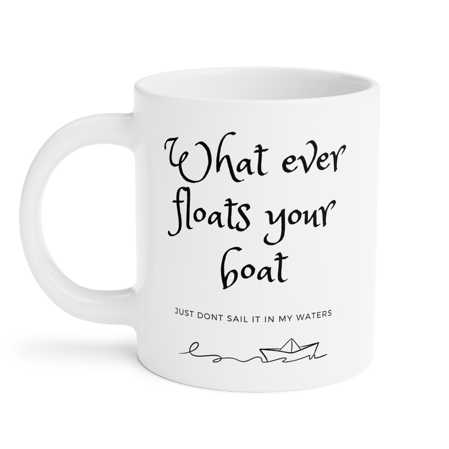 Whatever Floats Your Boat Mug