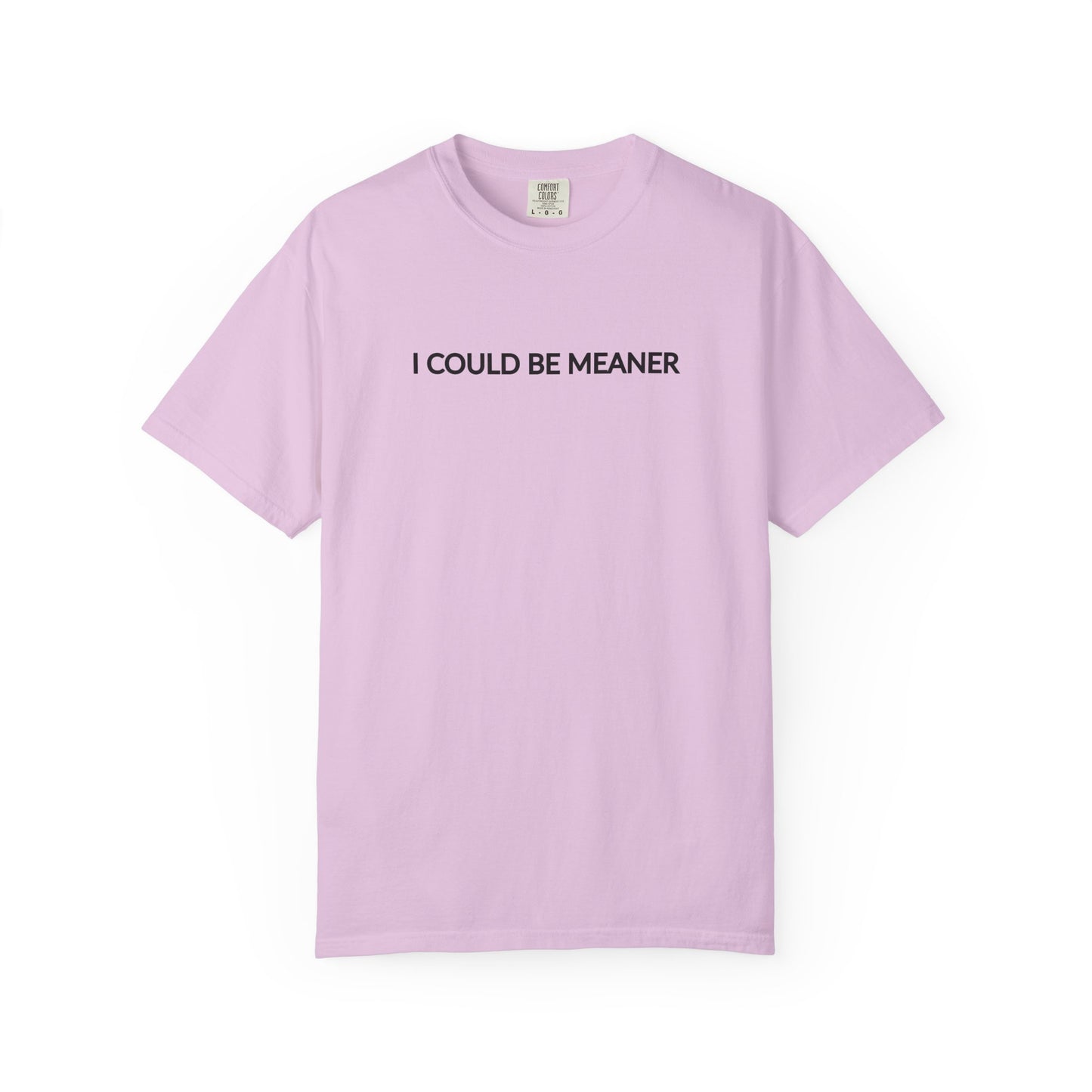 "I Could Be Meaner" Women's T-Shirt