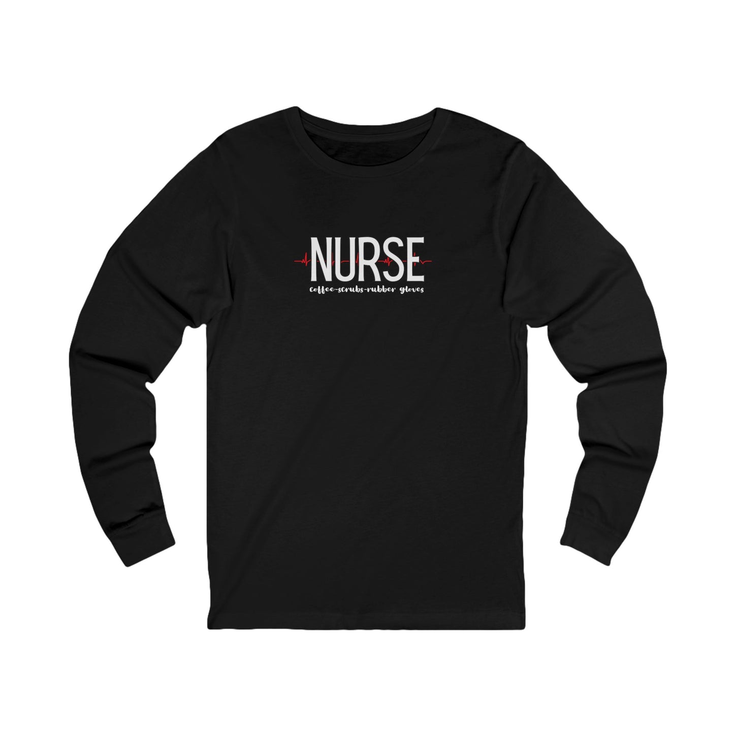 Nurse Life Long Sleeve