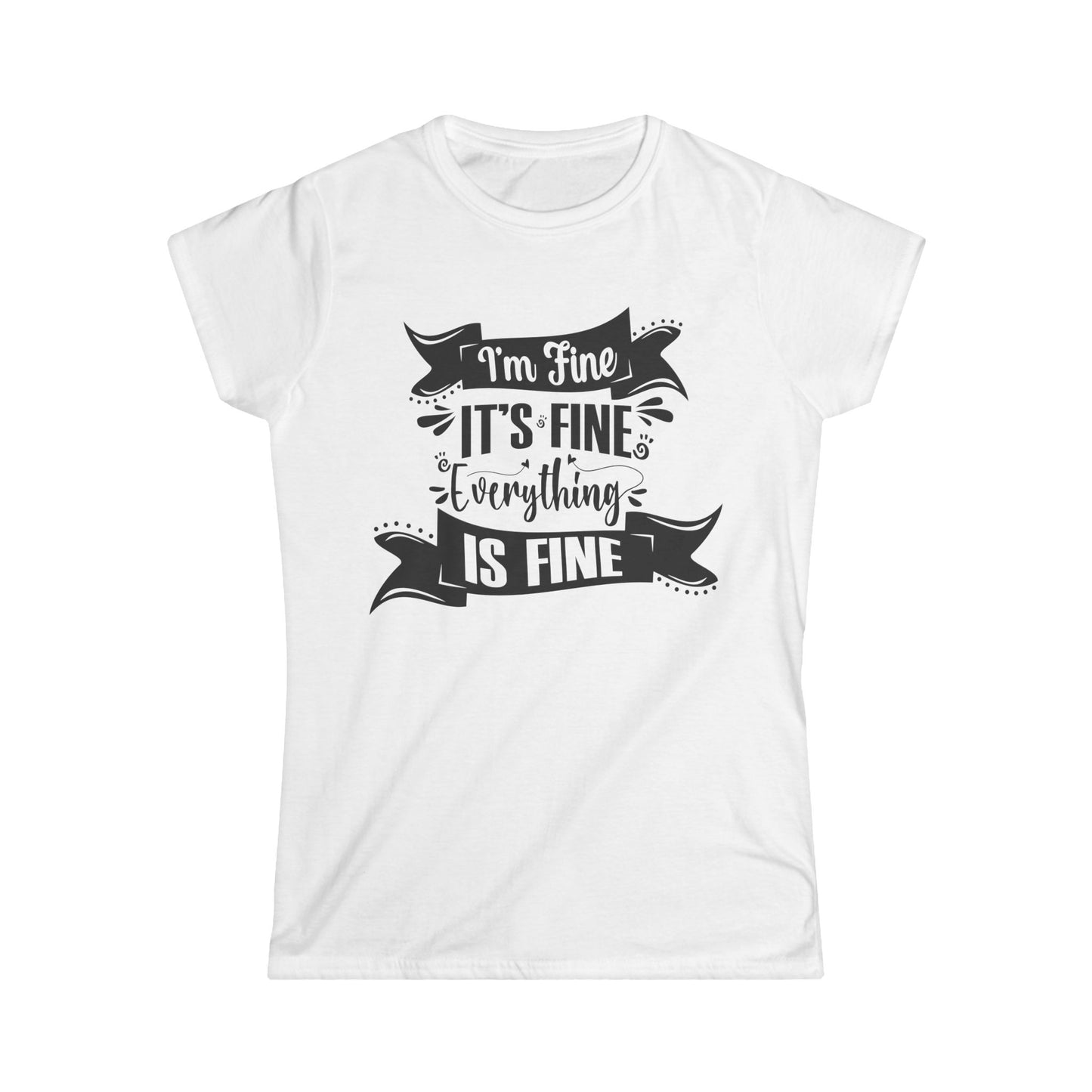 I'm Fine Women's Semi Fitted T-Shirt