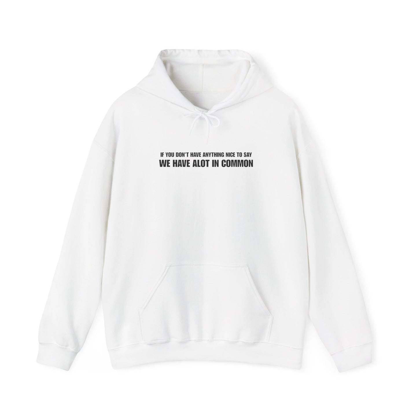 "If You Don't Have Anything Nice to Say" Men's Hoodie