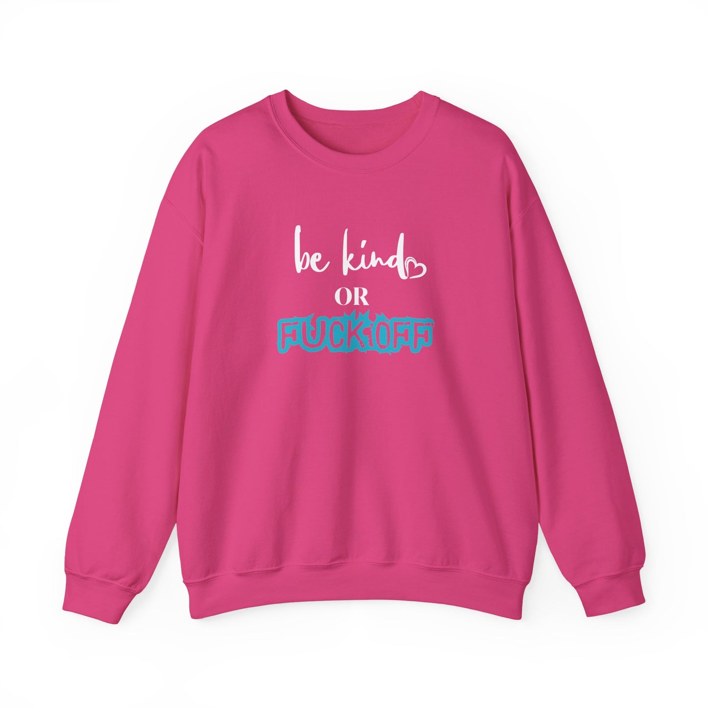 Be Kind or Fuck Off Women's Crewneck
